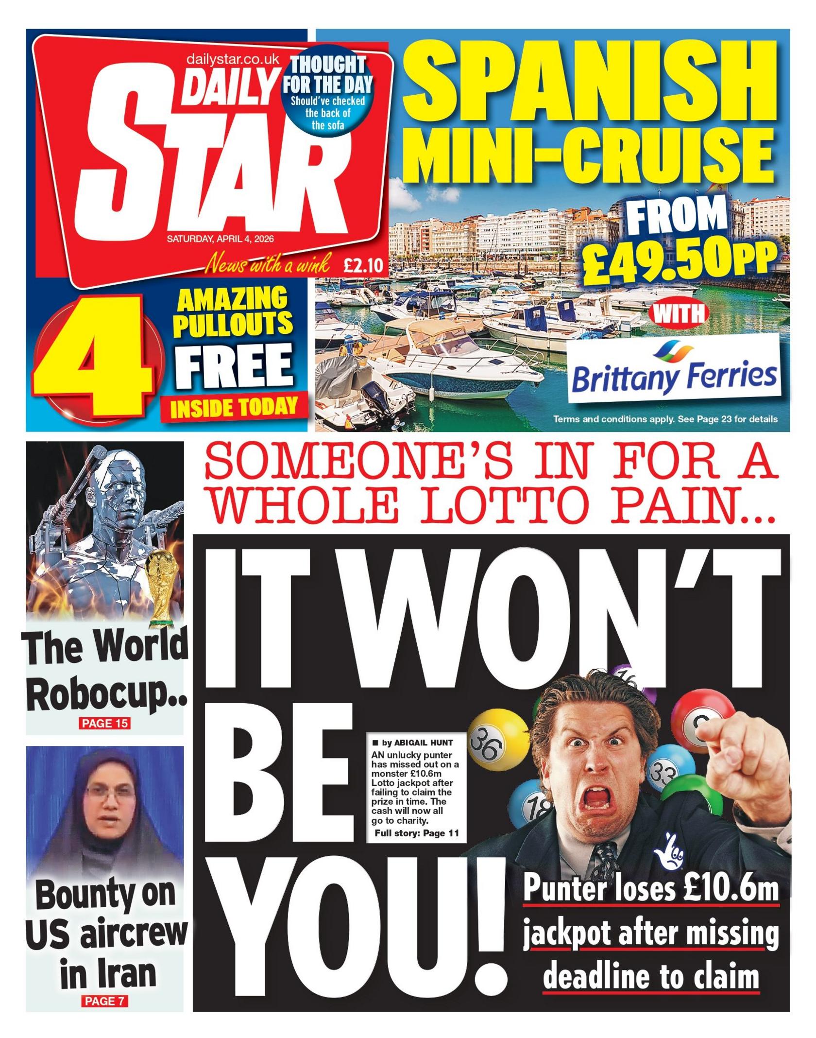 "It won't be you!" reads the headline on the front page of the Daily Star.