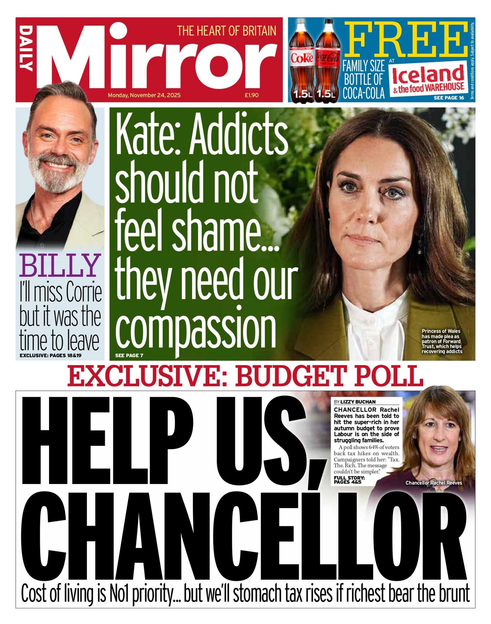 "Help us, Chancellor: Cost of living is No1 priority... but we'll stomach tax rises if richest bear the brunt", says the headline on the front page of the Daily Mirror.
