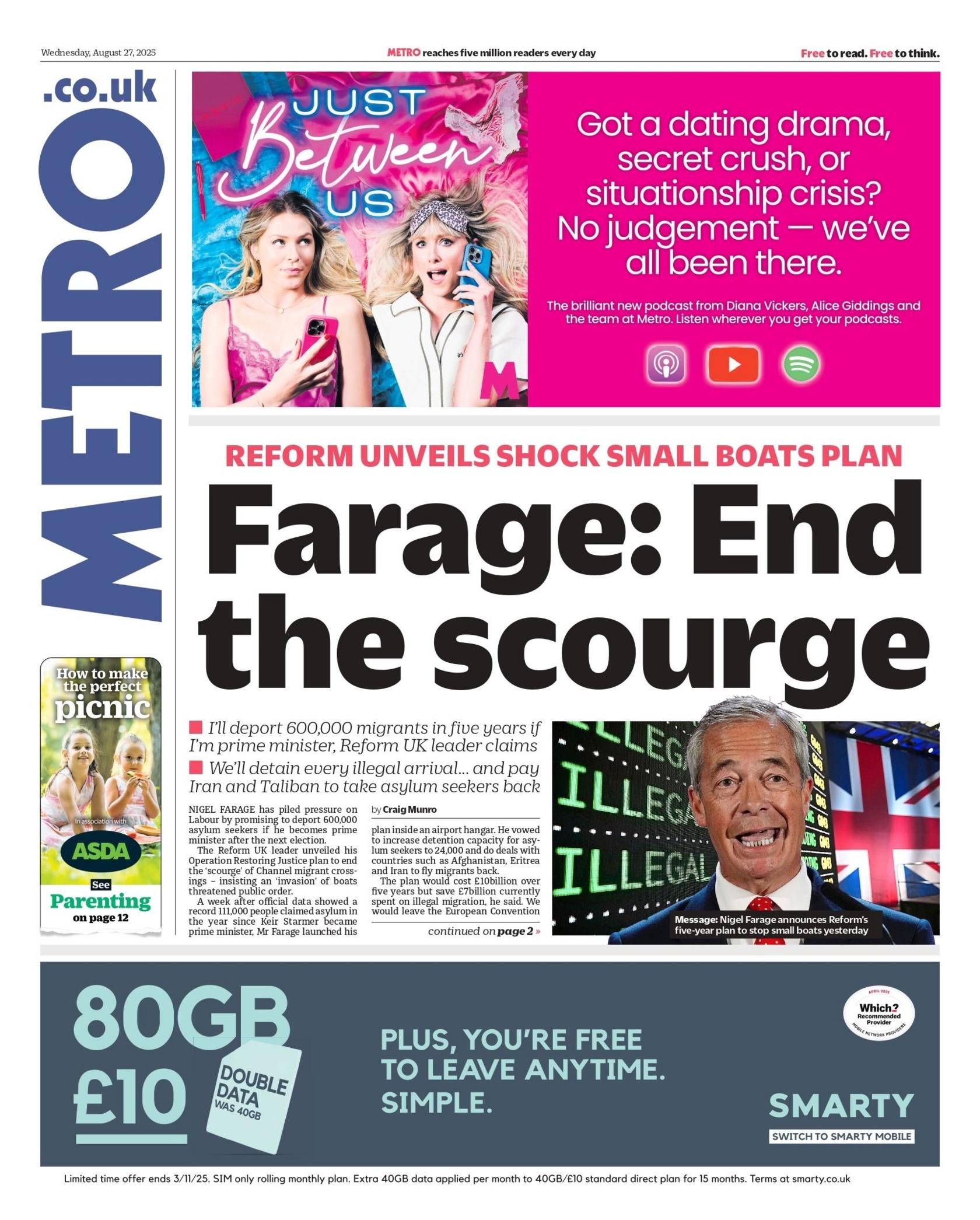 The headline on the front page of Metro reads: "Farage: End the scourge".