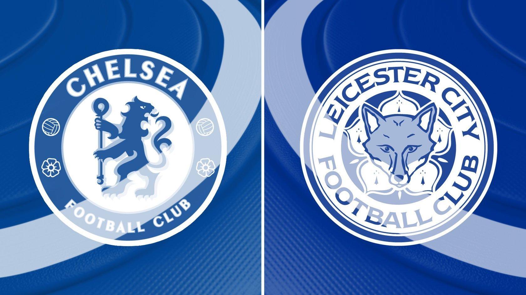 Chelsea v Leceister