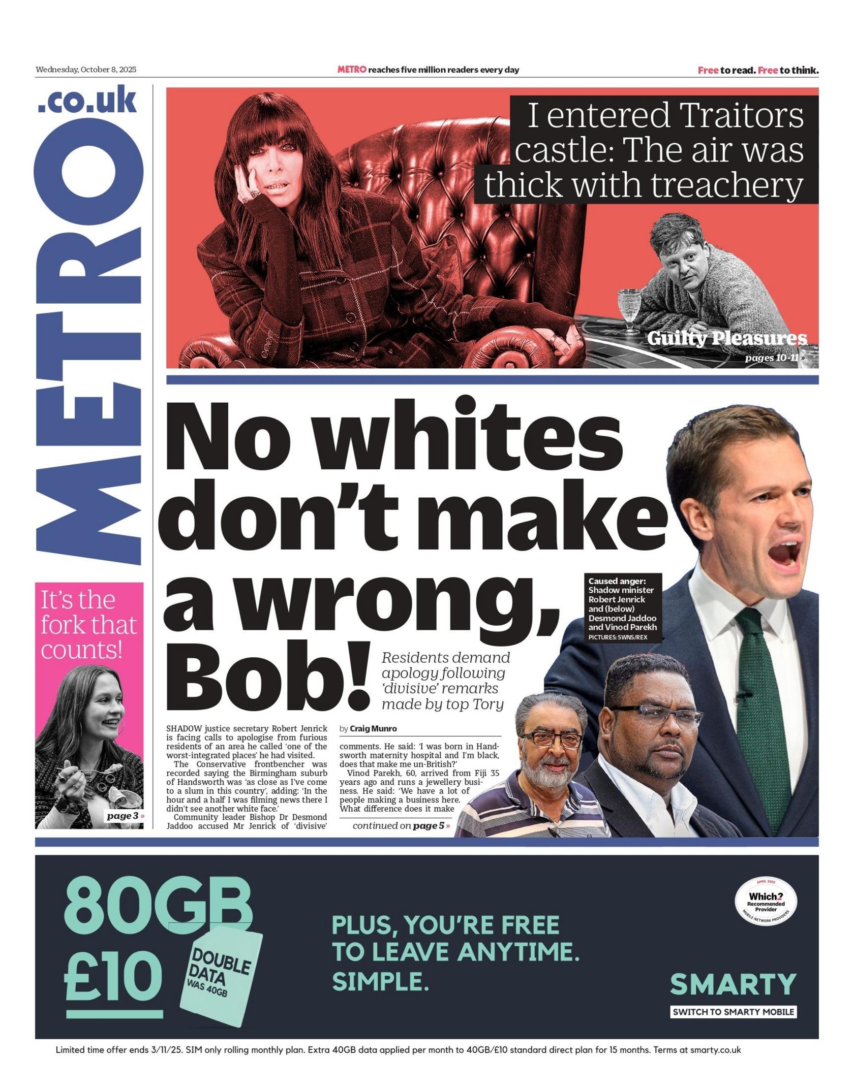 The headline on the front page of Metro reads: "No whites don't make a wrong, Bob!"