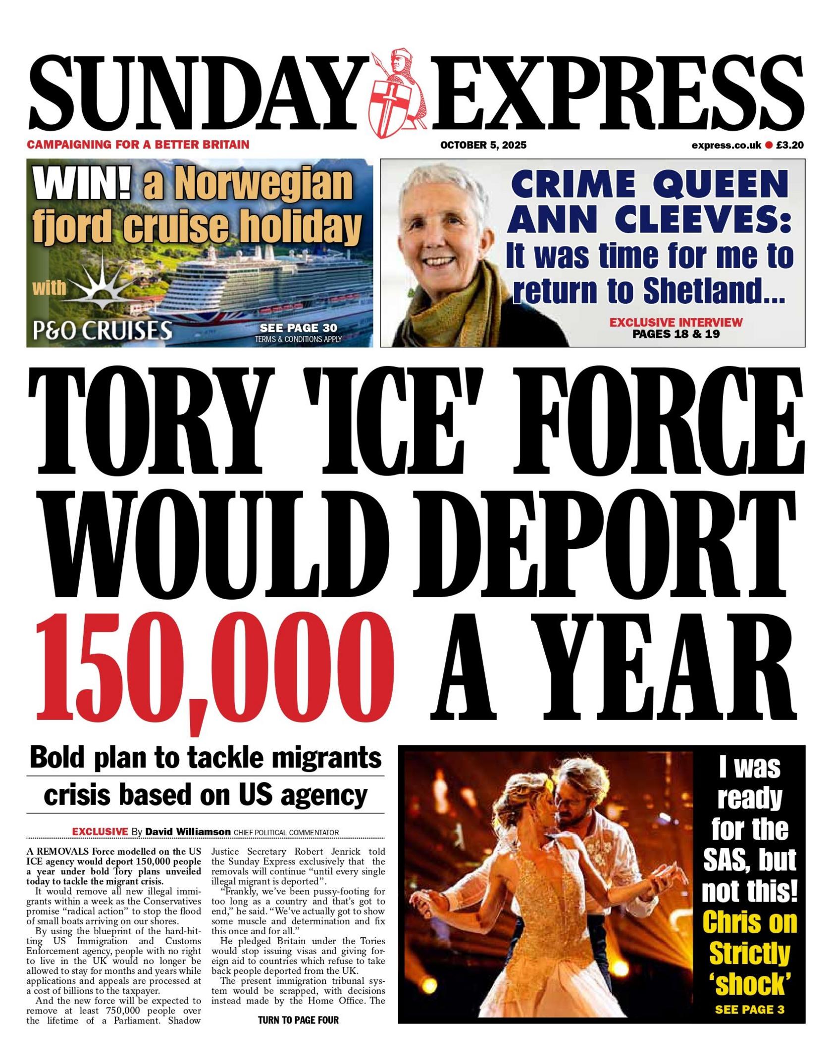 "Tory 'Ice' Force would deport 150,000 a year" reads the headline on the front page of the Sunday Express.