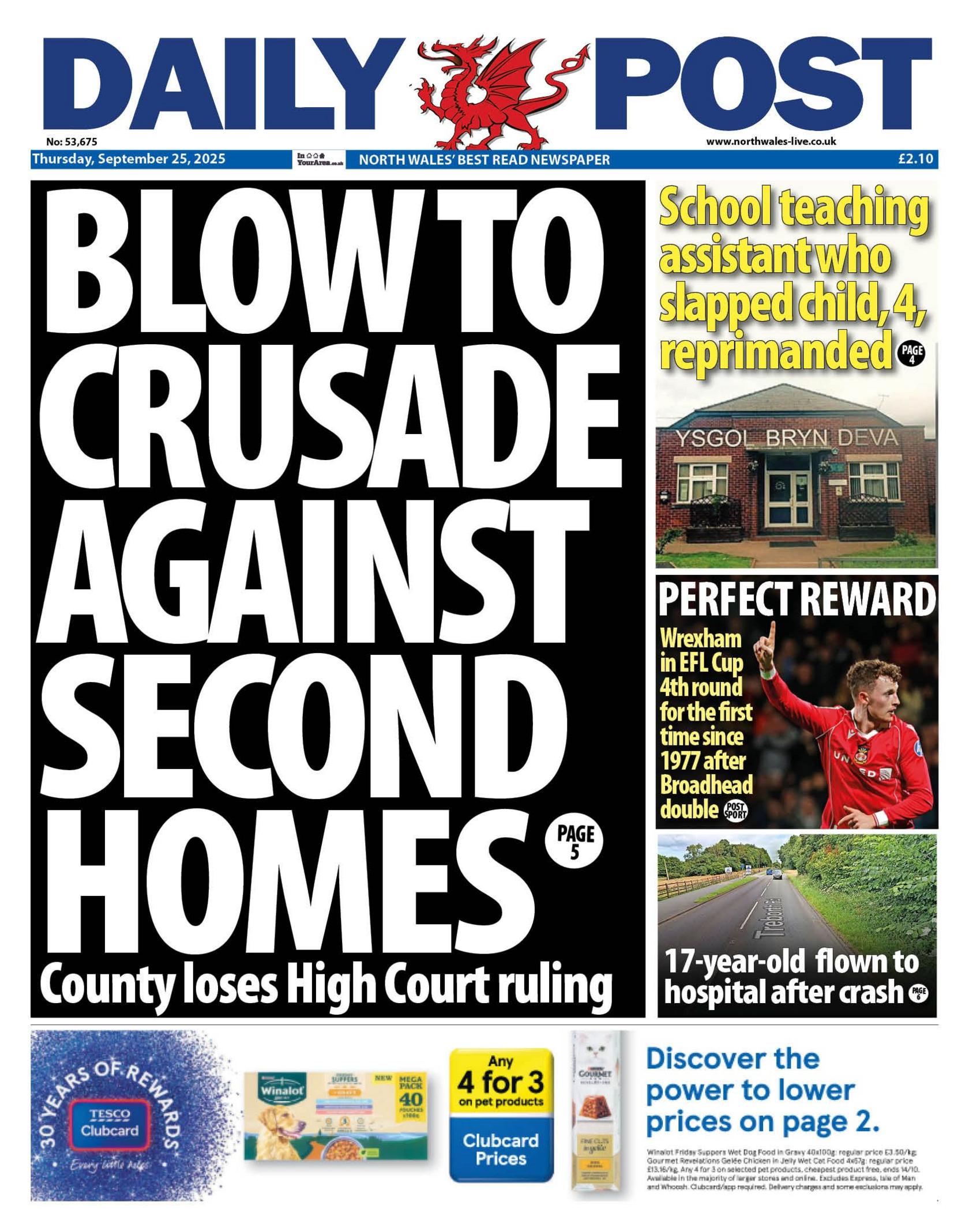 Front page of the Daily Post. Main headline reads: "Blow to crusade against second homes": County loses High Court ruling. Other headlines read: "School teaching assistant who slapped child, 4, reprimanded" and "17-year-old flown to hospital after crash". 