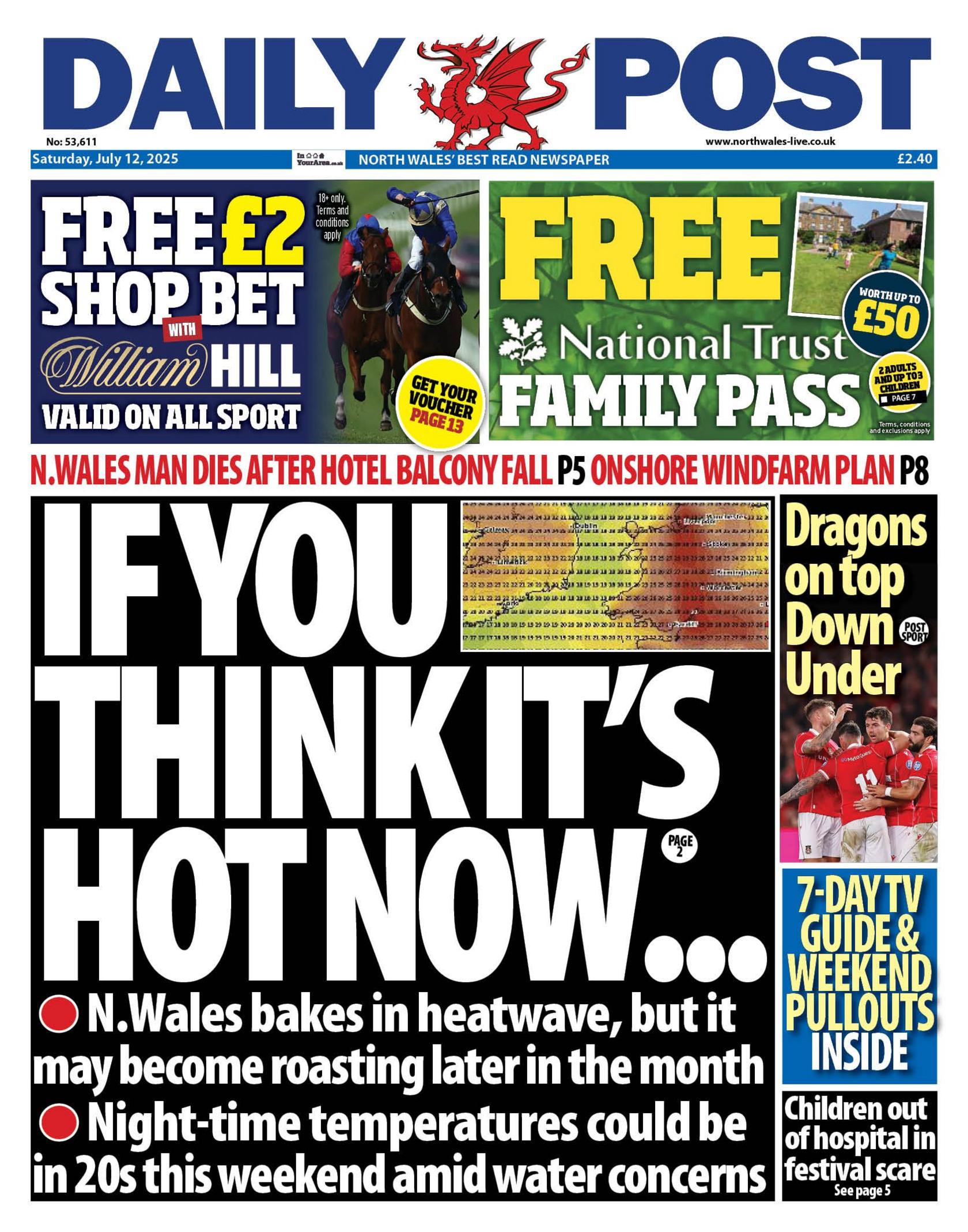 Daily Post front page with the headline "If you think it's how now" and a picture of a heat map showing a lot of red over north Wales. Underneath are two bullet points reading: - N. Wales bakes in heatwave, but it may become roasting later in the month; and - Night-time temperatures could be in 20s this weekend amid water concerns. 