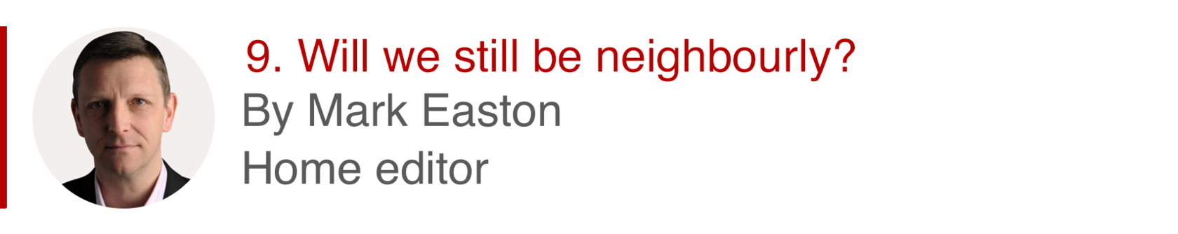 9. Will we still be neighbourly? By Mark Easton, Home editor