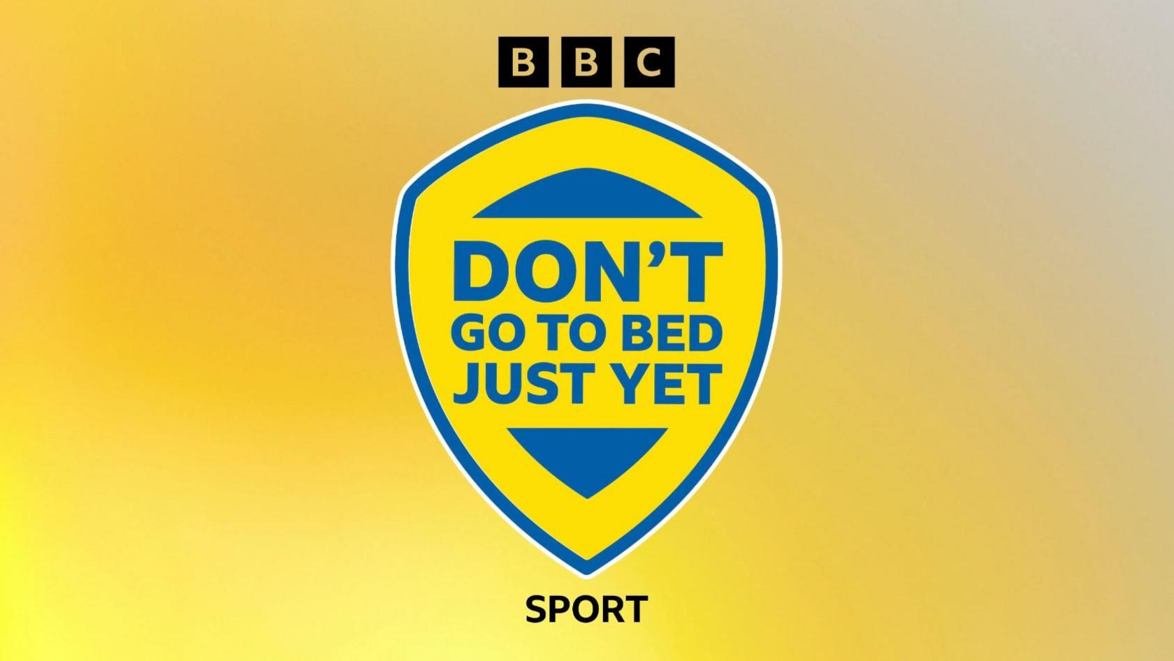 Don't Go To Bed Just Yet podcast logo