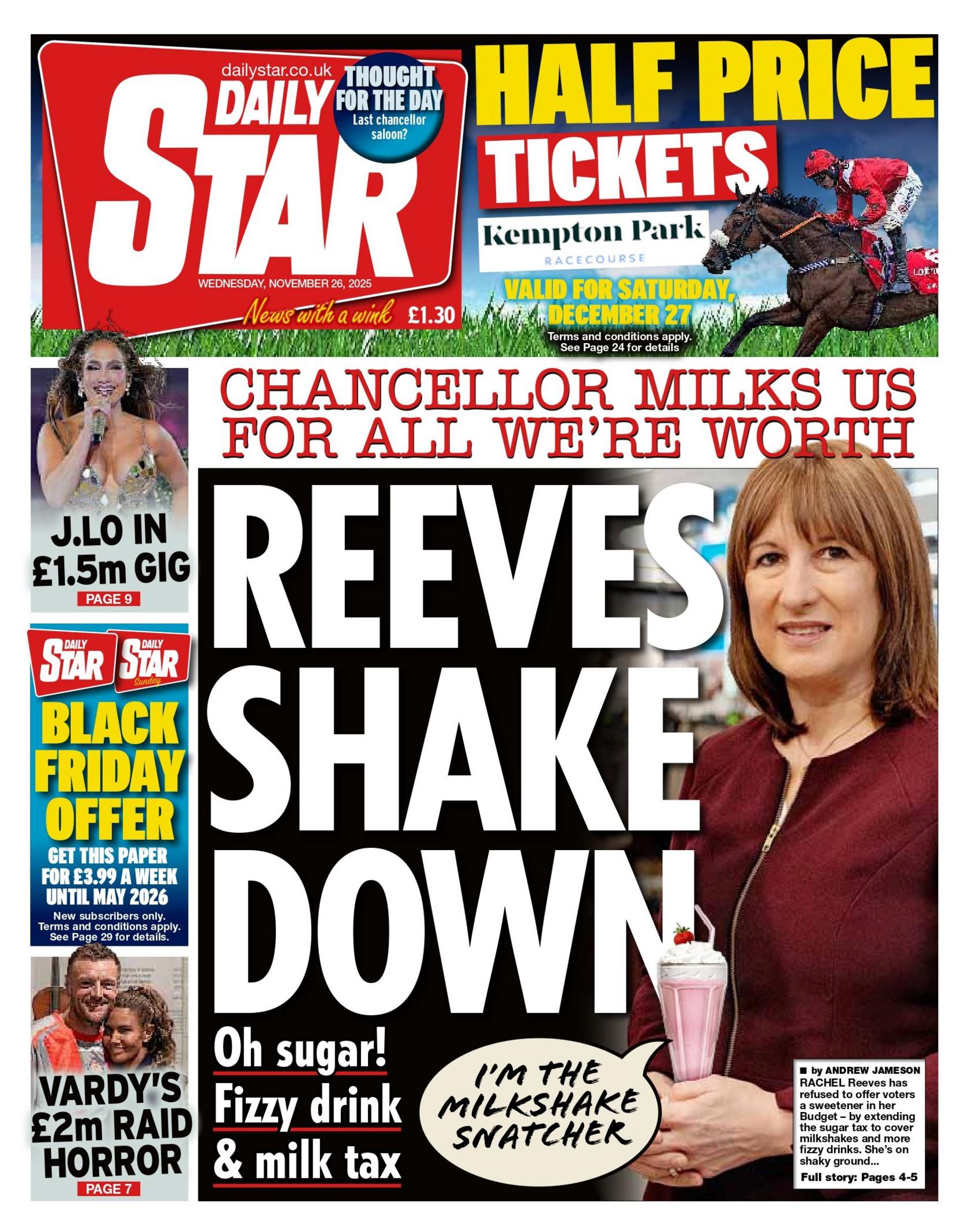 "Reeves Shake Down: Chancellor milks us for all we're worth," reads the headline on the front page of the Daily Star.