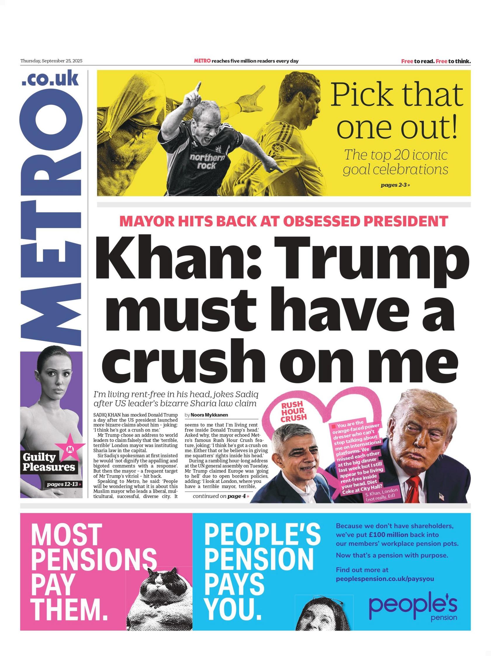 "Khan: Trump must have a crush on me" reads the headline on the front page of Metro.
