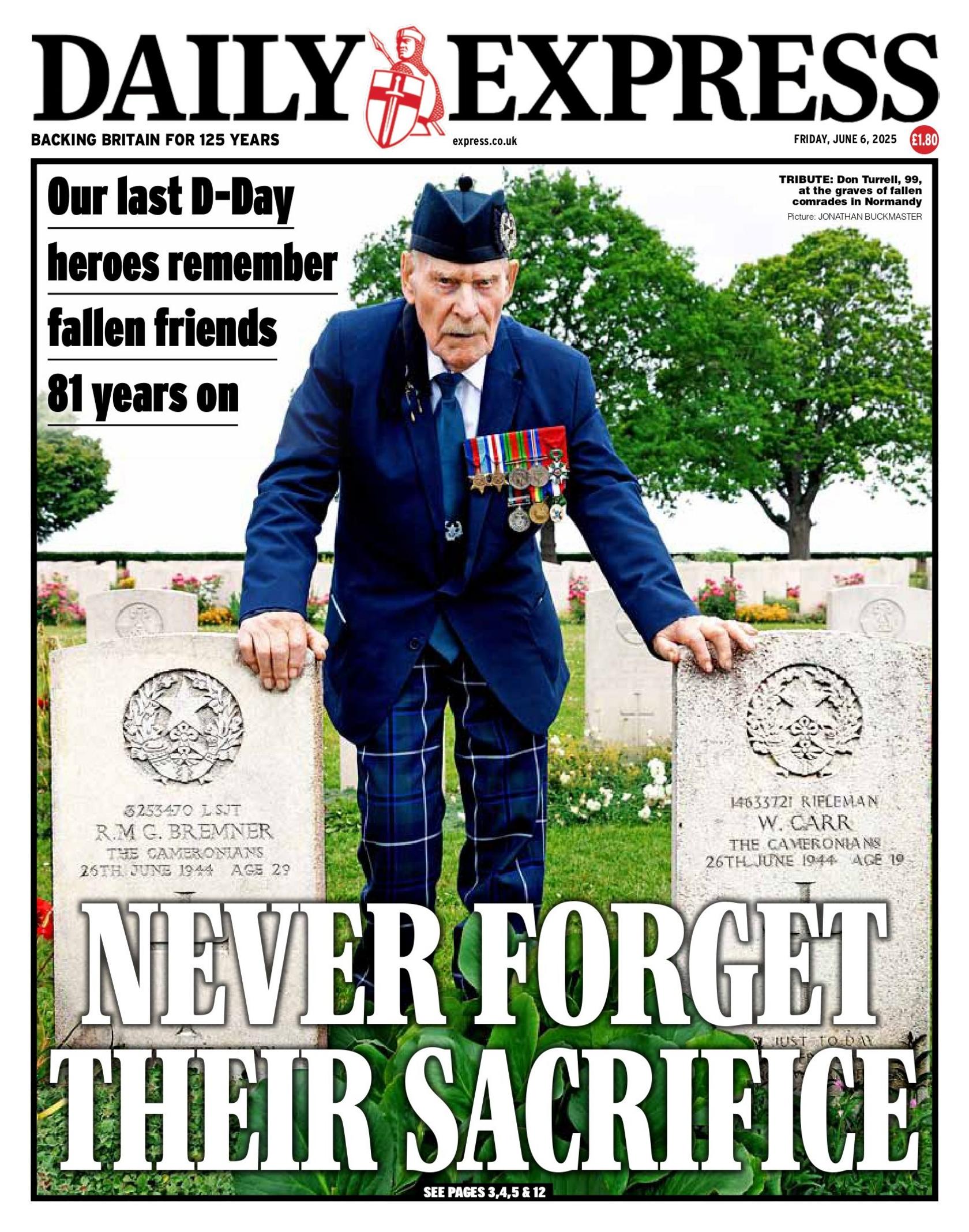 "Never forget their sacrifice" reads the headline on the front page of the Daily Express.