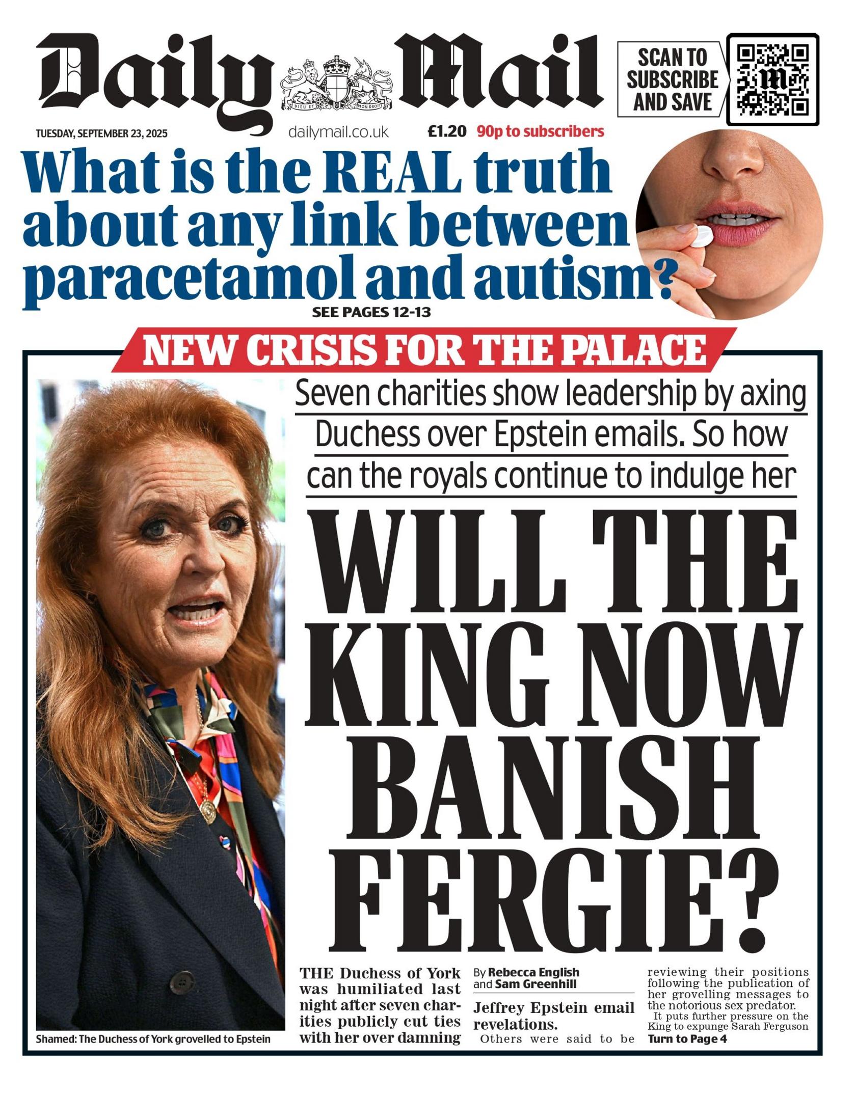 "Will the King banish Fergie?" reads the headline on the front page of the Daily Mail.