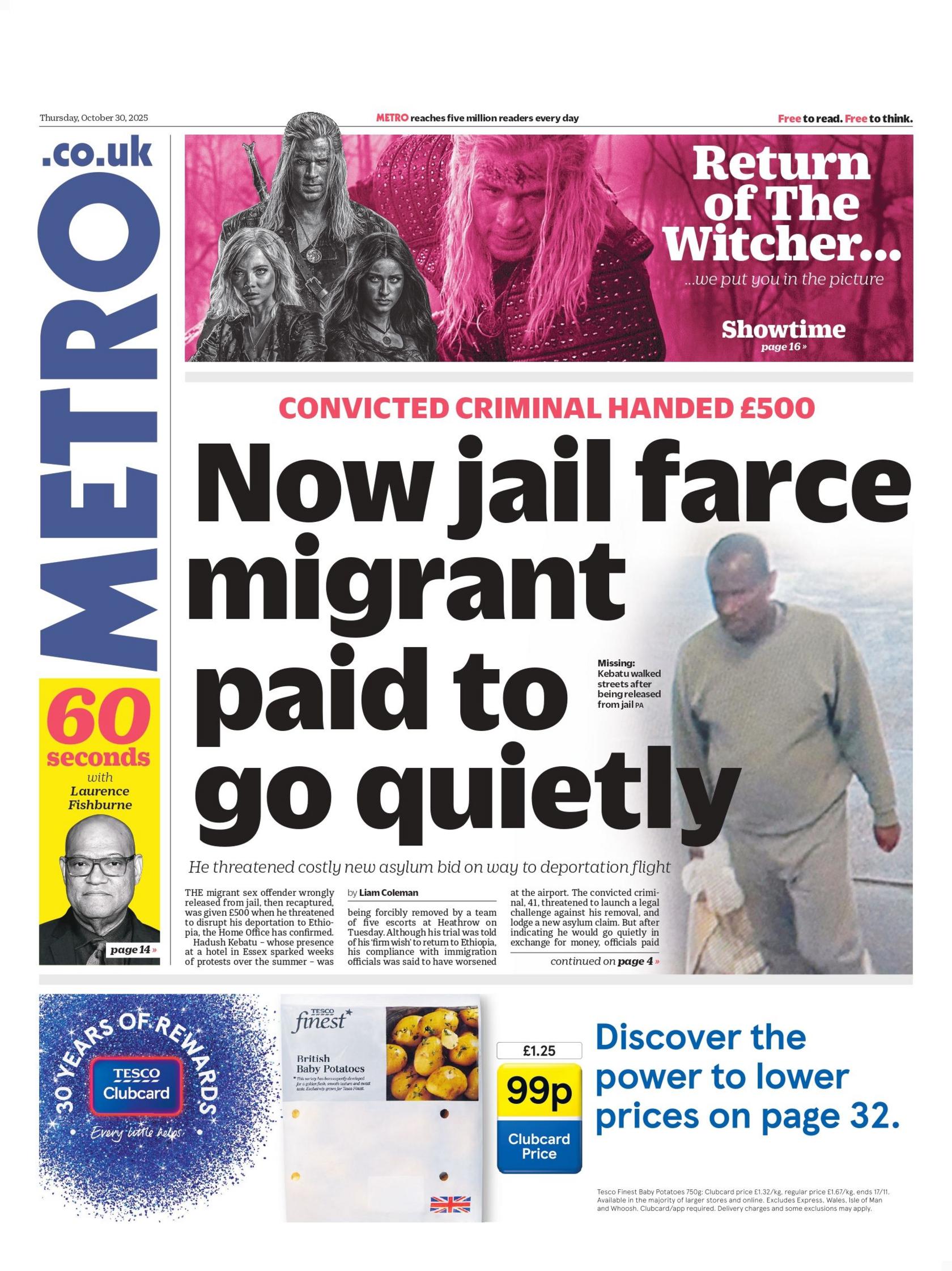 "Now jail farce migrant paid to go quietly" reads the headline on the front page of Metro.