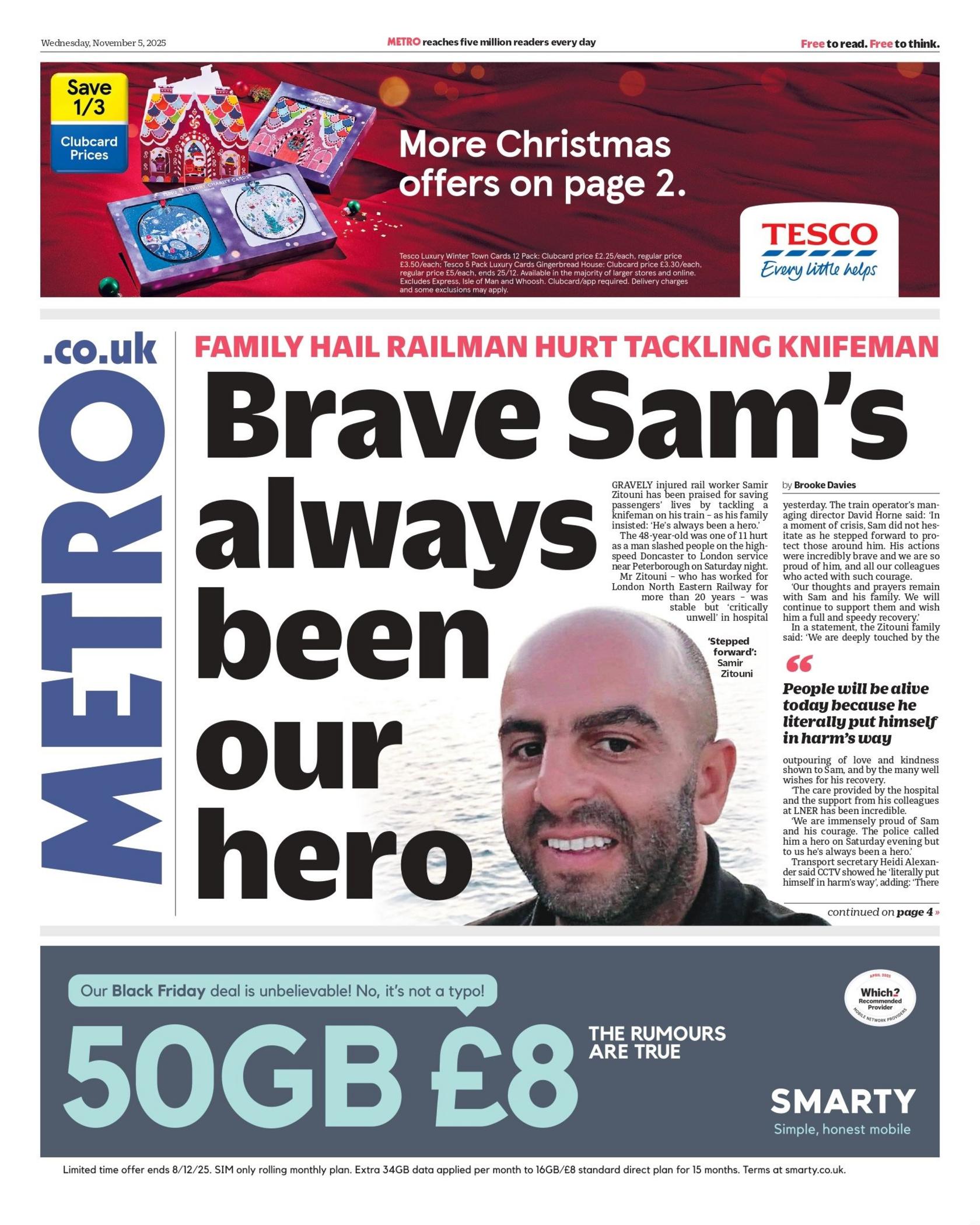The headline on the front page of the Metro reads: "Brave Sam's always been our hero".