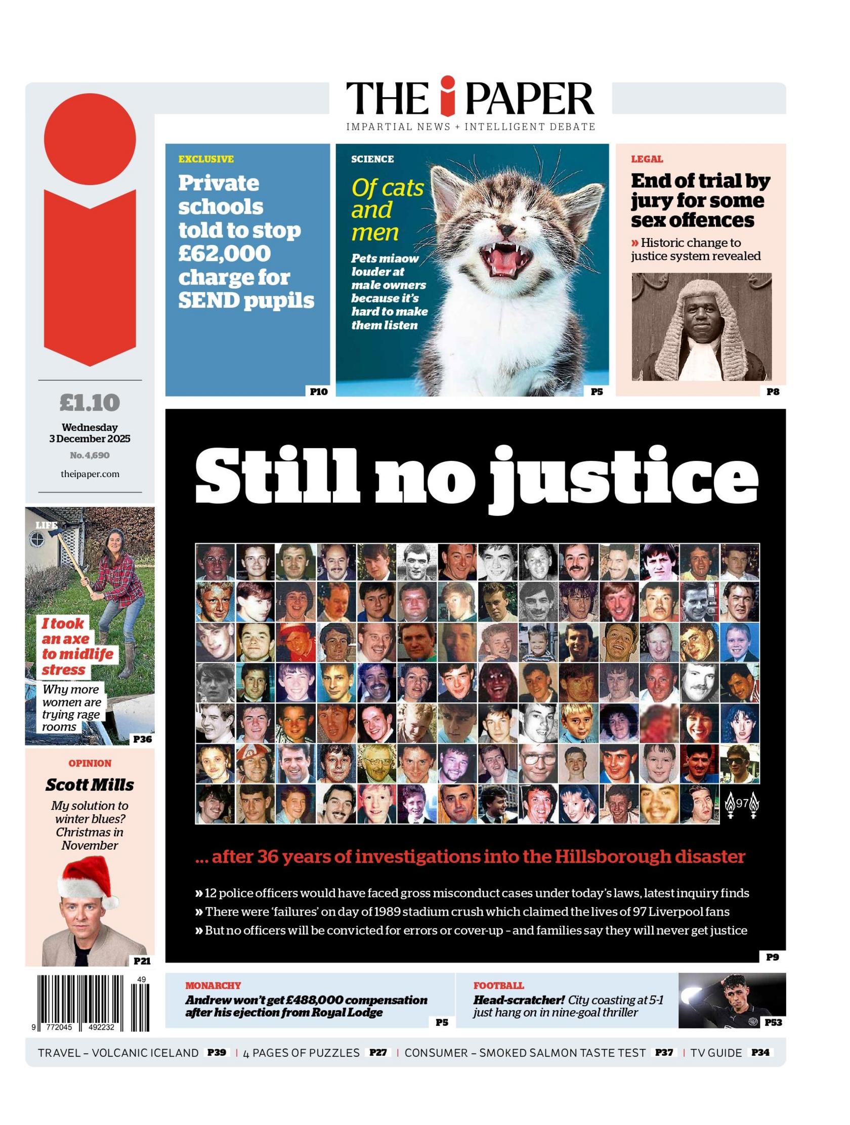 "Still no justice" reads the headline on the front page of the i Paper.