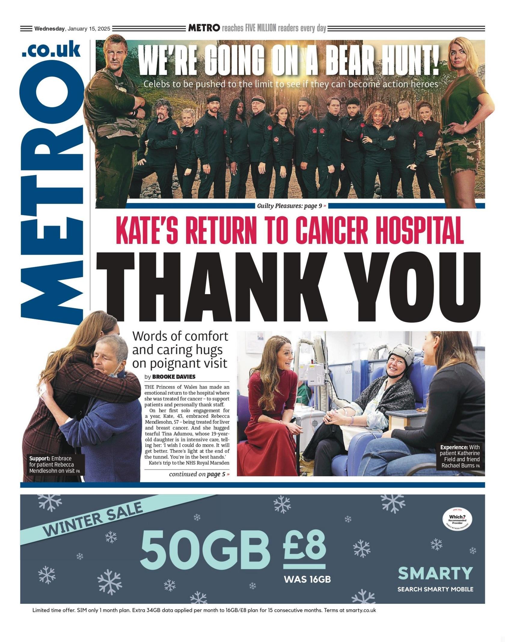 The headline on the front page of the Metro reads: "Kate's return to cancer hospital: Thank you"