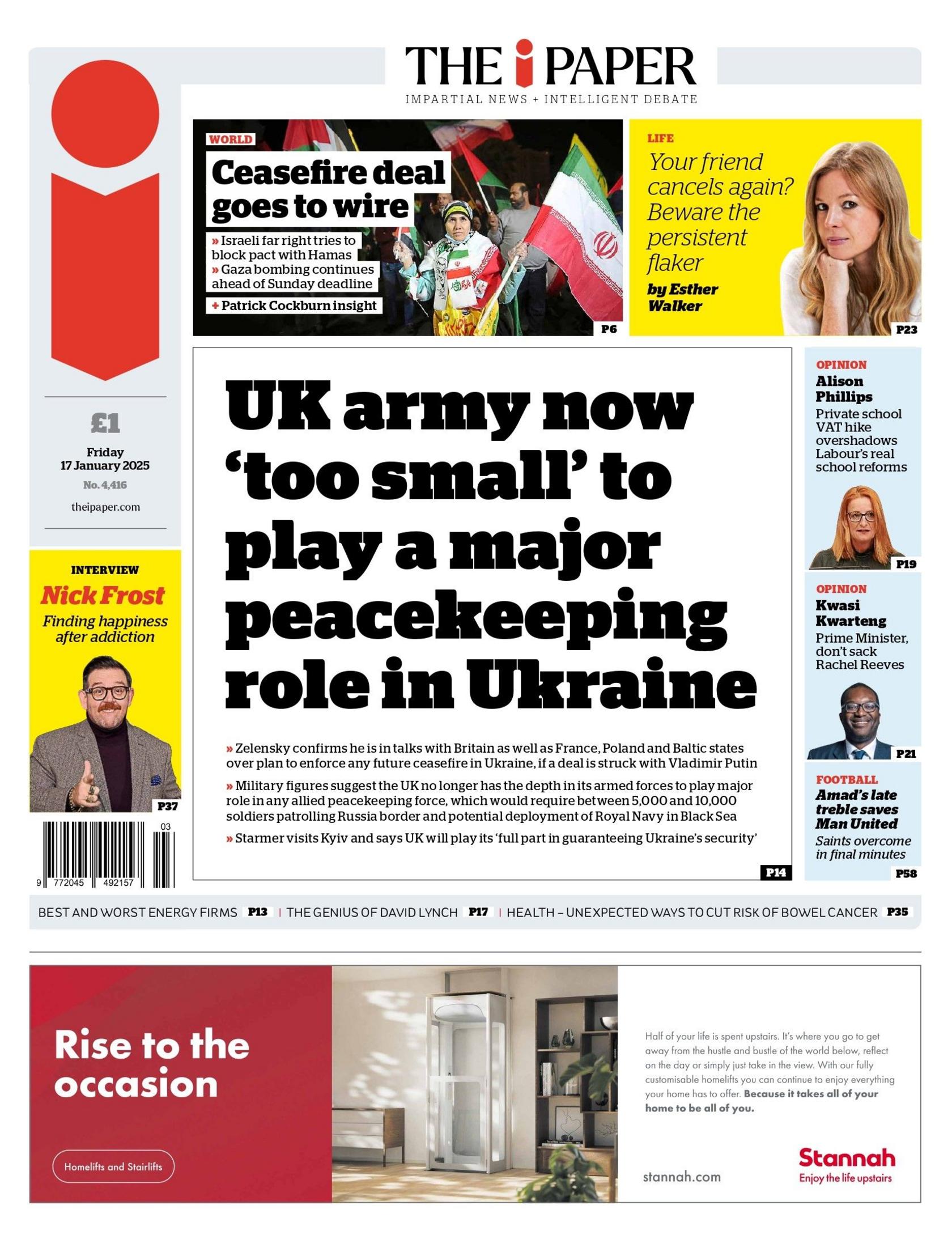 The headline on the front page of the i reads: "UK army now 'too small' to play a major peacekeeping role in Ukraine"