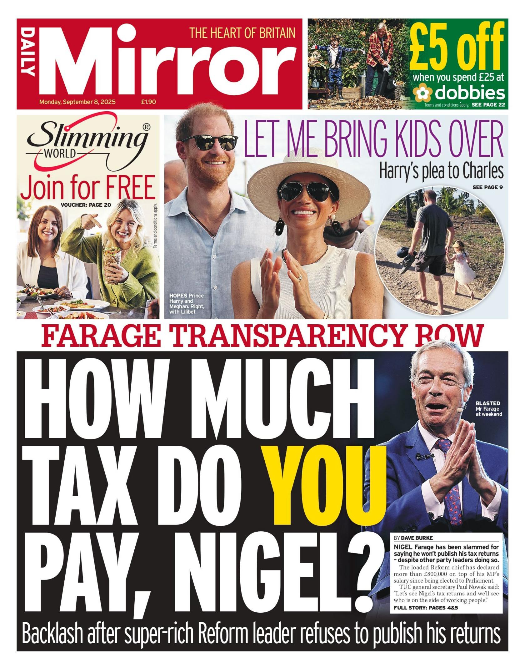 The headline on the front page of the Daily Mirror reads: "How much tax do you pay, Nigel?"