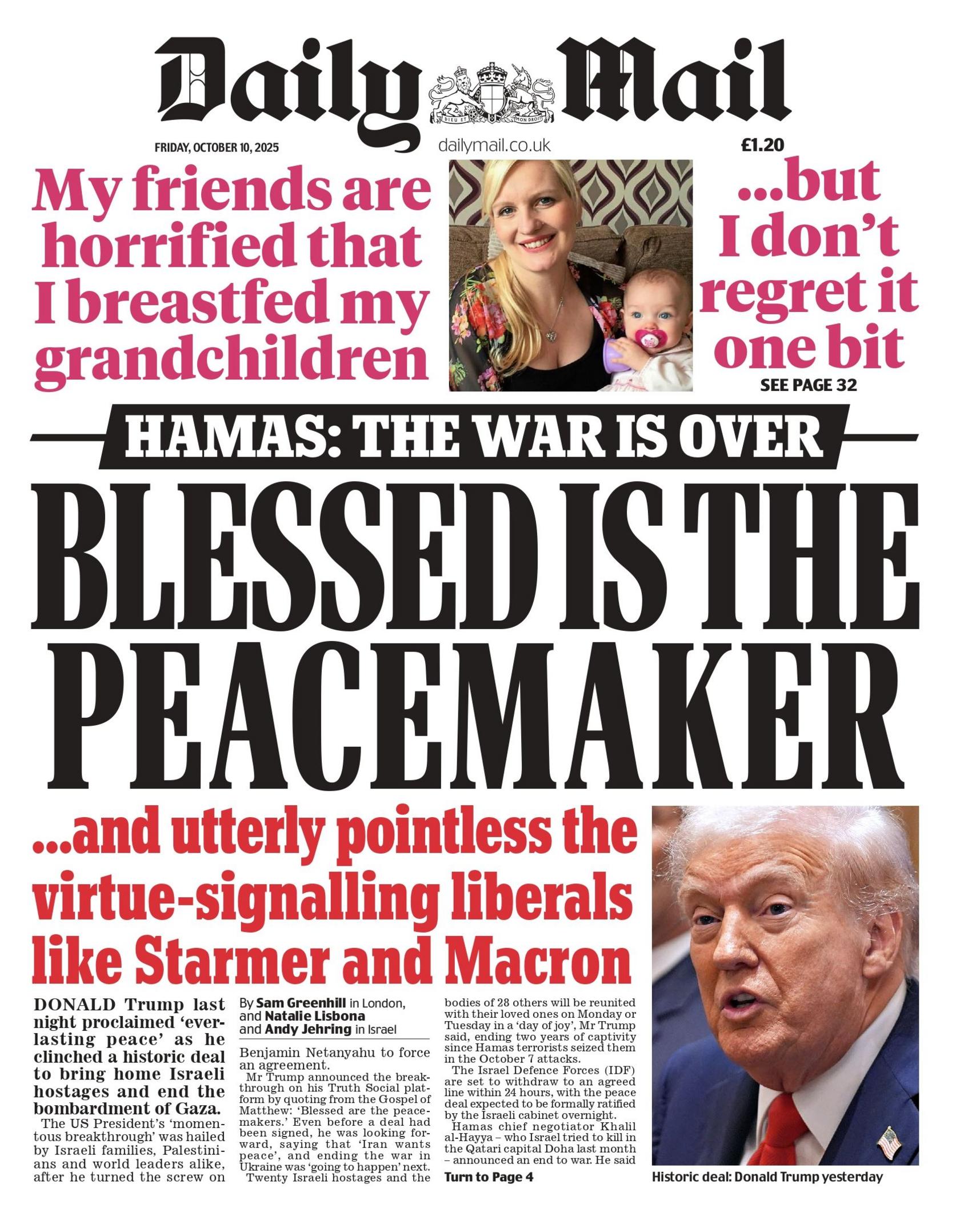 "Blessed is the peacemaker" reads the headline on the front page of the Daily Mail.