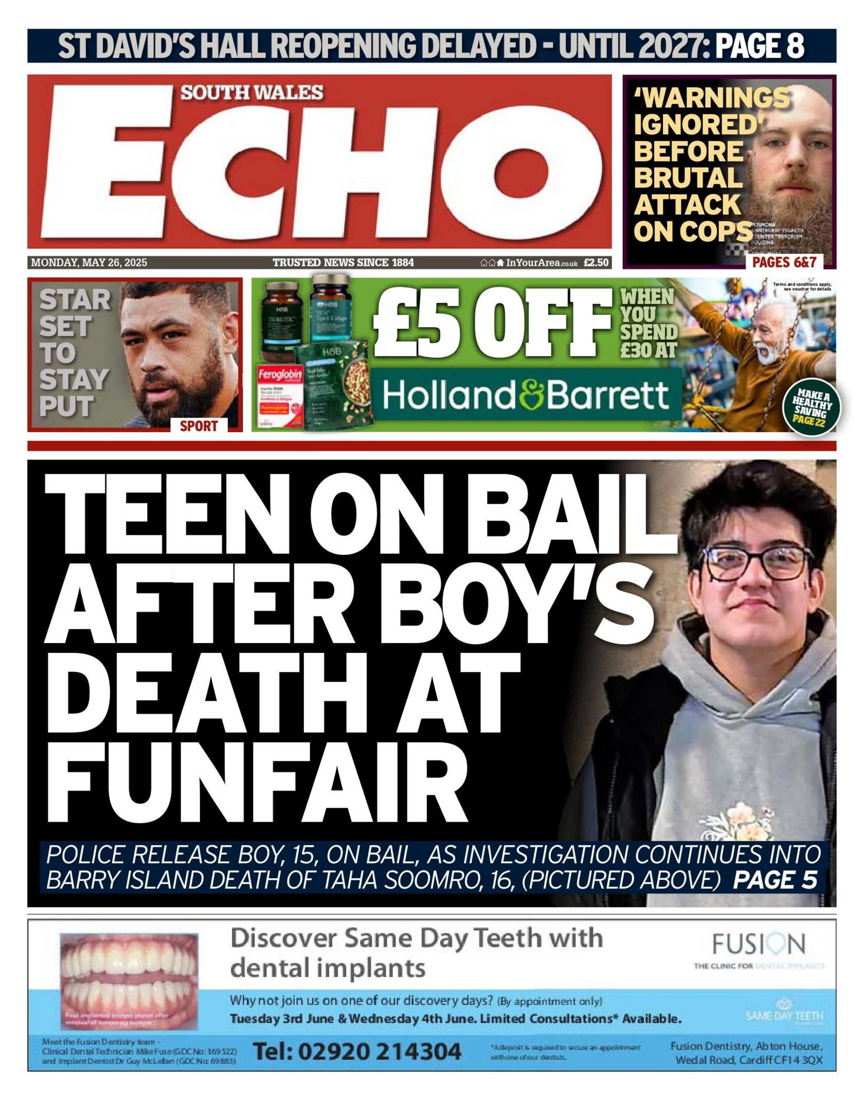 Front page of the South Wales Echo has a picture of a 16 year old who died at a funfar and the headline "teen on bail after boy's death at funfair. 