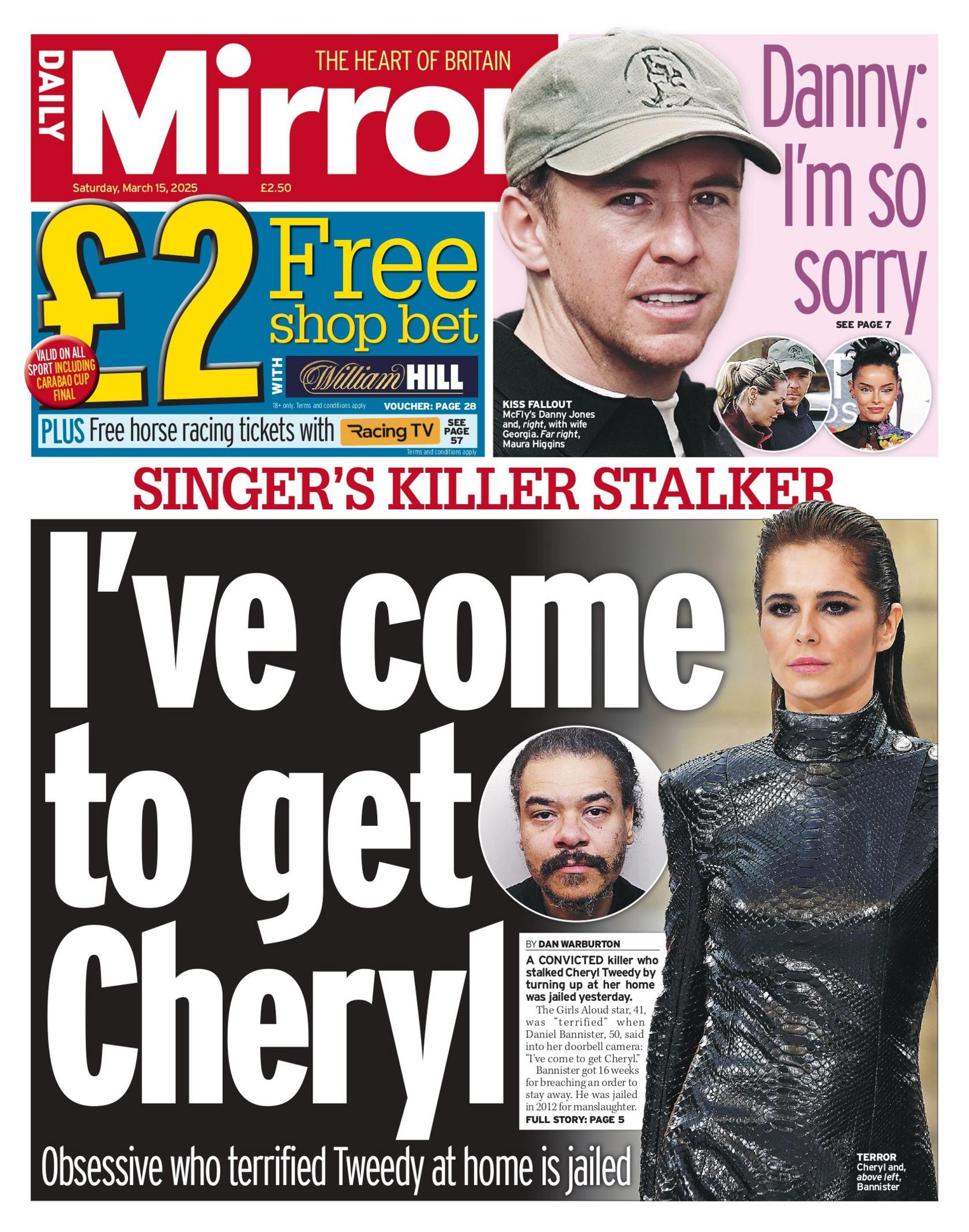 I've come to get Cheryl, reads the front of the Daily Mirror