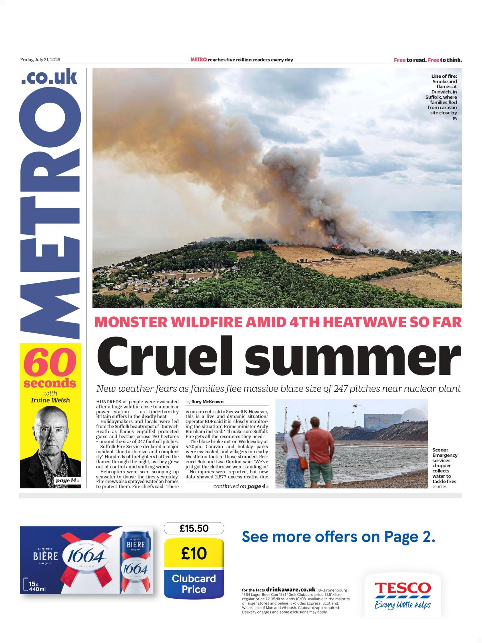 "Cruel summer: Monster wildfire amid 4th heatwave so far," reads the headline on the front page of the Metro.