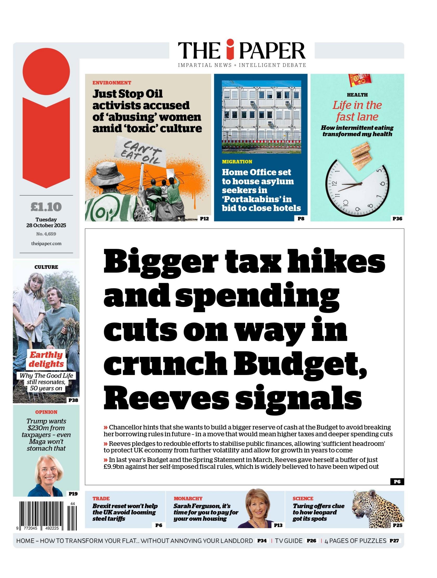 "Bigger tax hikes and spending cuts on way in crunch Budget, Reeves signals" reads the headline on the front page of the i Paper.