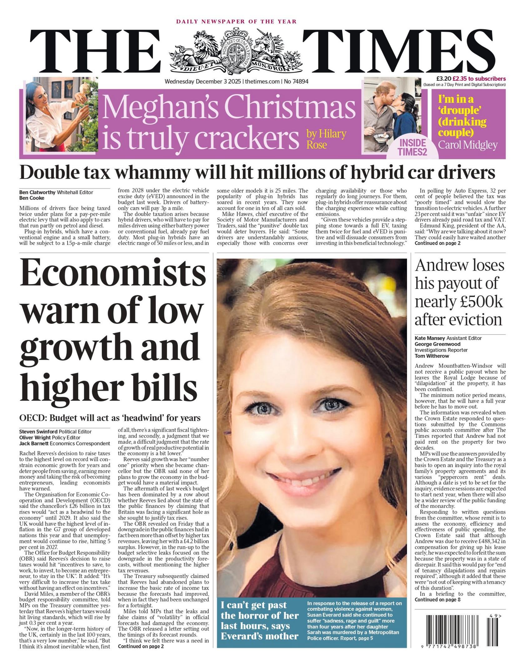 "Economists warn of low growth and higher bills" reads the headline on the front page of The Times.