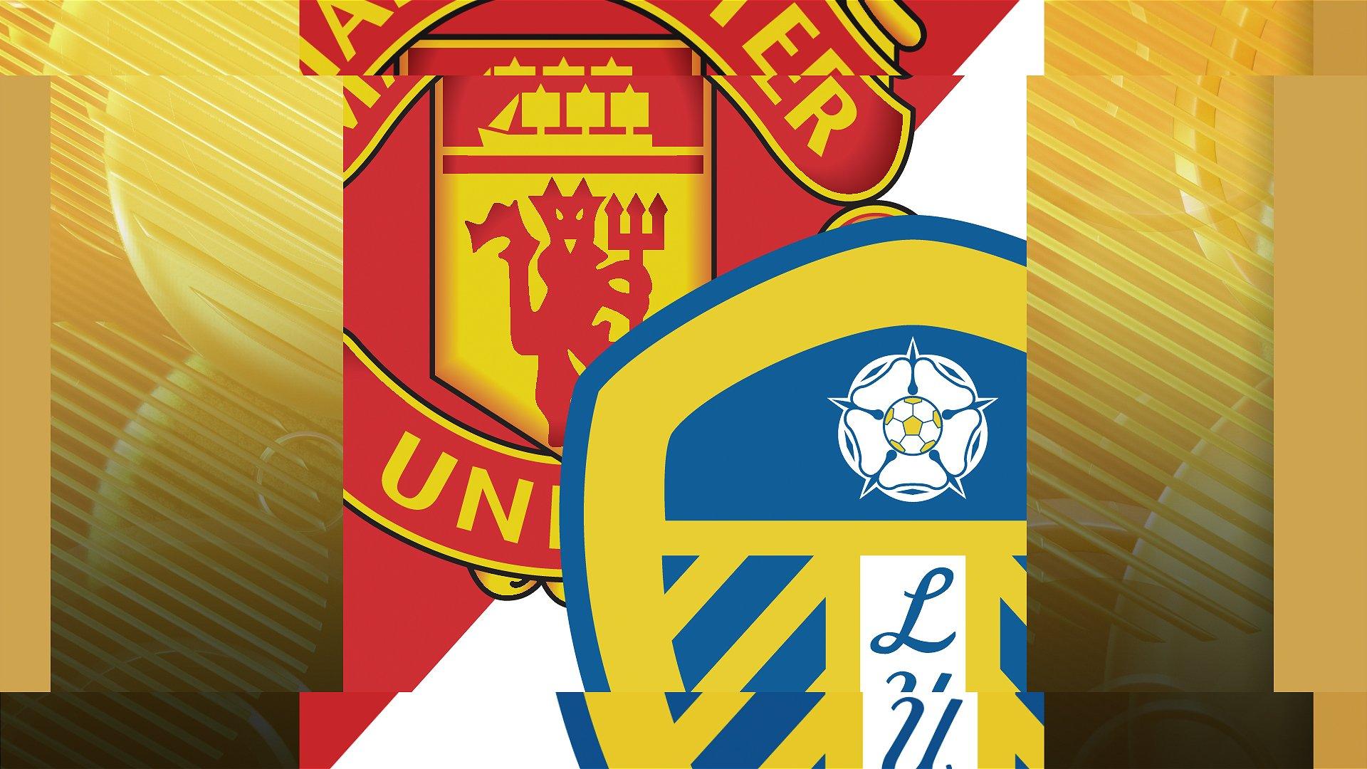 Man Utd v Leeds Utd