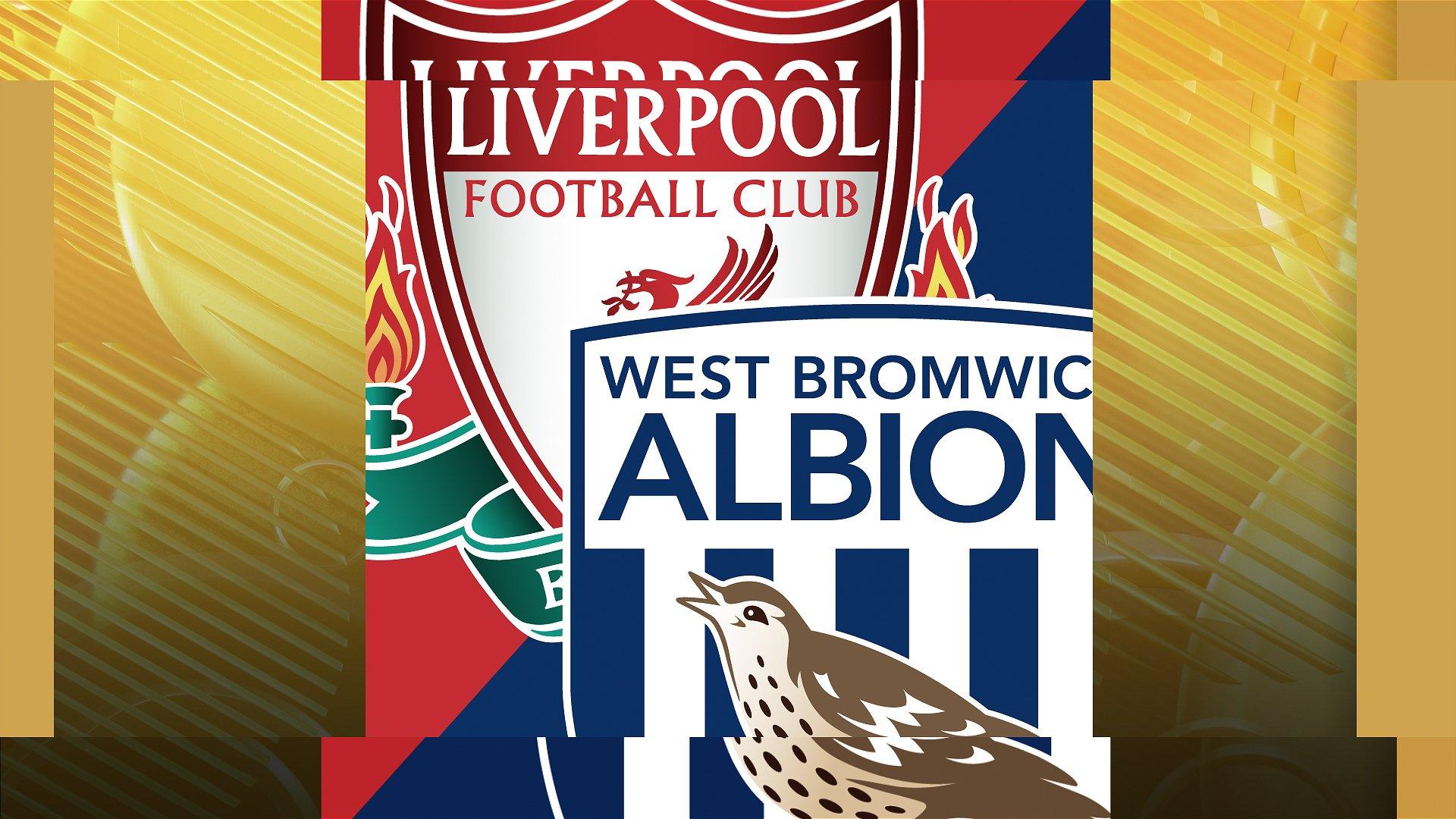 Liverpool v West Brom