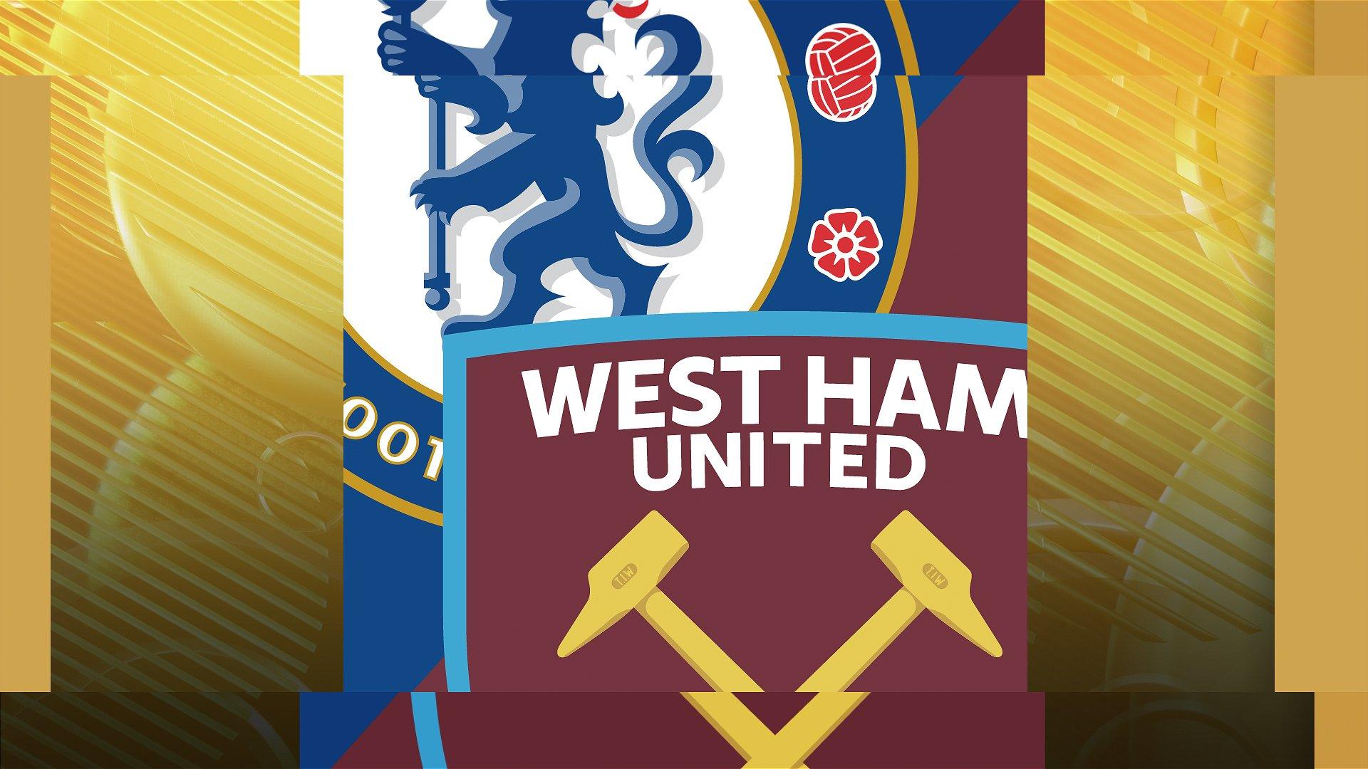 Chelsea v West Ham