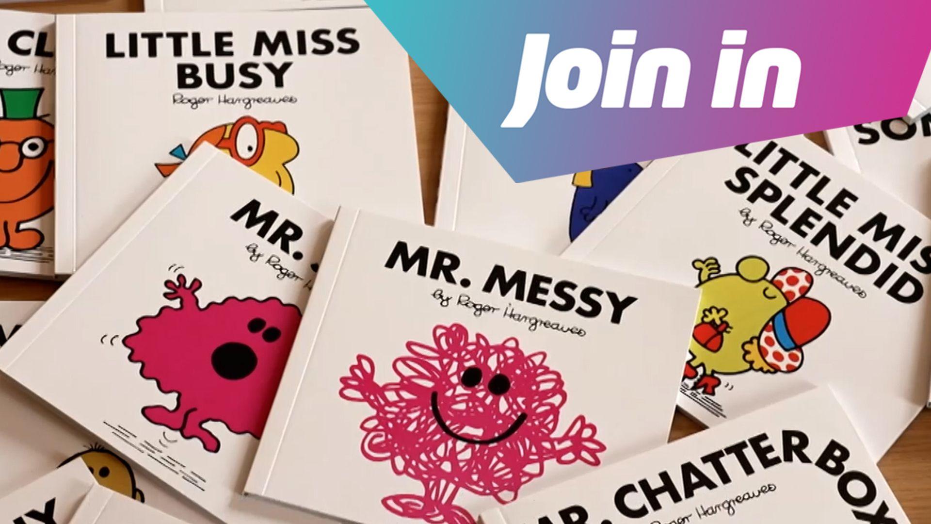 A selection of the Mr Men and Little Miss book covers, including Mr Messy, Little Miss Busy and Little Miss Splendid, with some text reading Join In in the top right