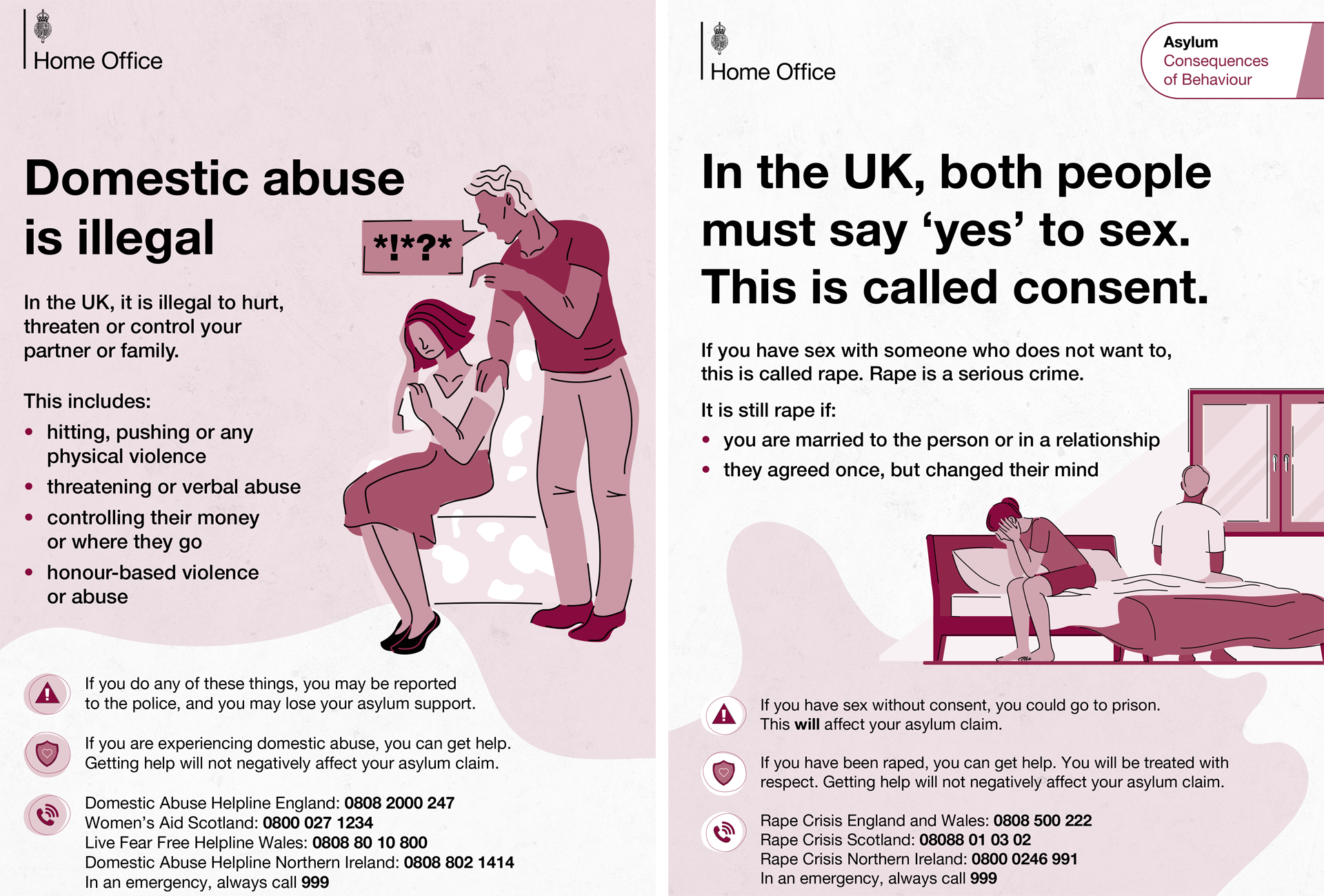 Two pages from Home Office guidance for asylum seekers. The first one says "Domestic abuse is illegal. In the UK, it is illegal to hurt, threaten or control your partner or family. This includes: hitting, pushing or any physical violence, threatening or verbal abuse, controlling their money or where they go, honour-based violence or abuse." The second one says: "In the UK, both people must say 'yes' to sex. This is called consent. If you have sex with someone with someone who does not want to it is called rape. Rape is a serious crime. It is still rape if: you are married to the person or in a relationship, they agreed once, but changed their mind."