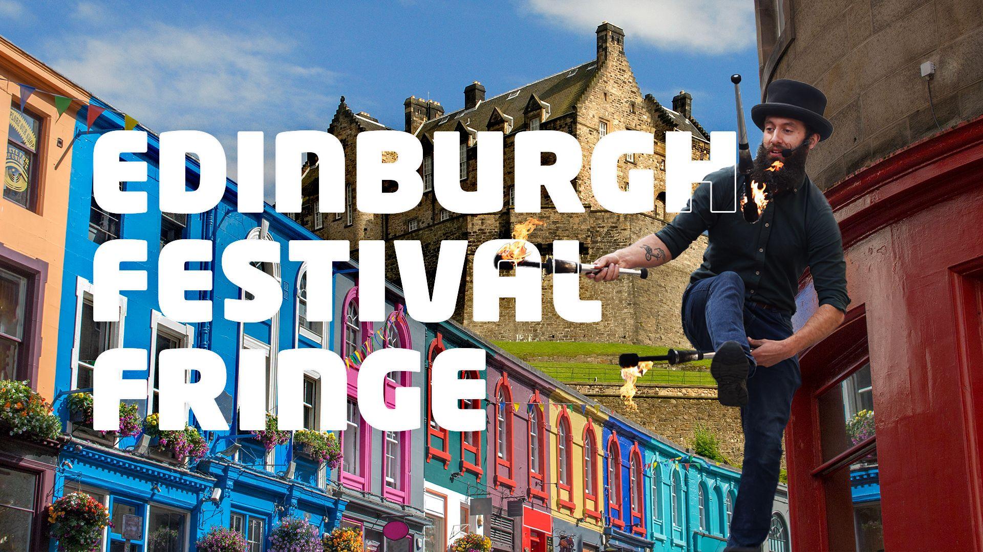 Landmarks of edingburgh including the castle and a street with colourful buildings along with a juggling street performer and the words Edinburgh Festival Fringe.