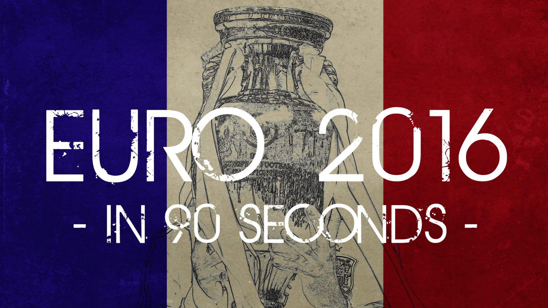 Euro 2016 in 90 seconds