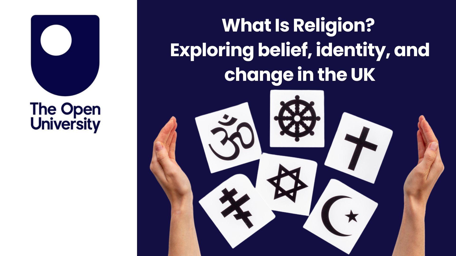 What is religion? Exploring belief, identity, and change in the UK