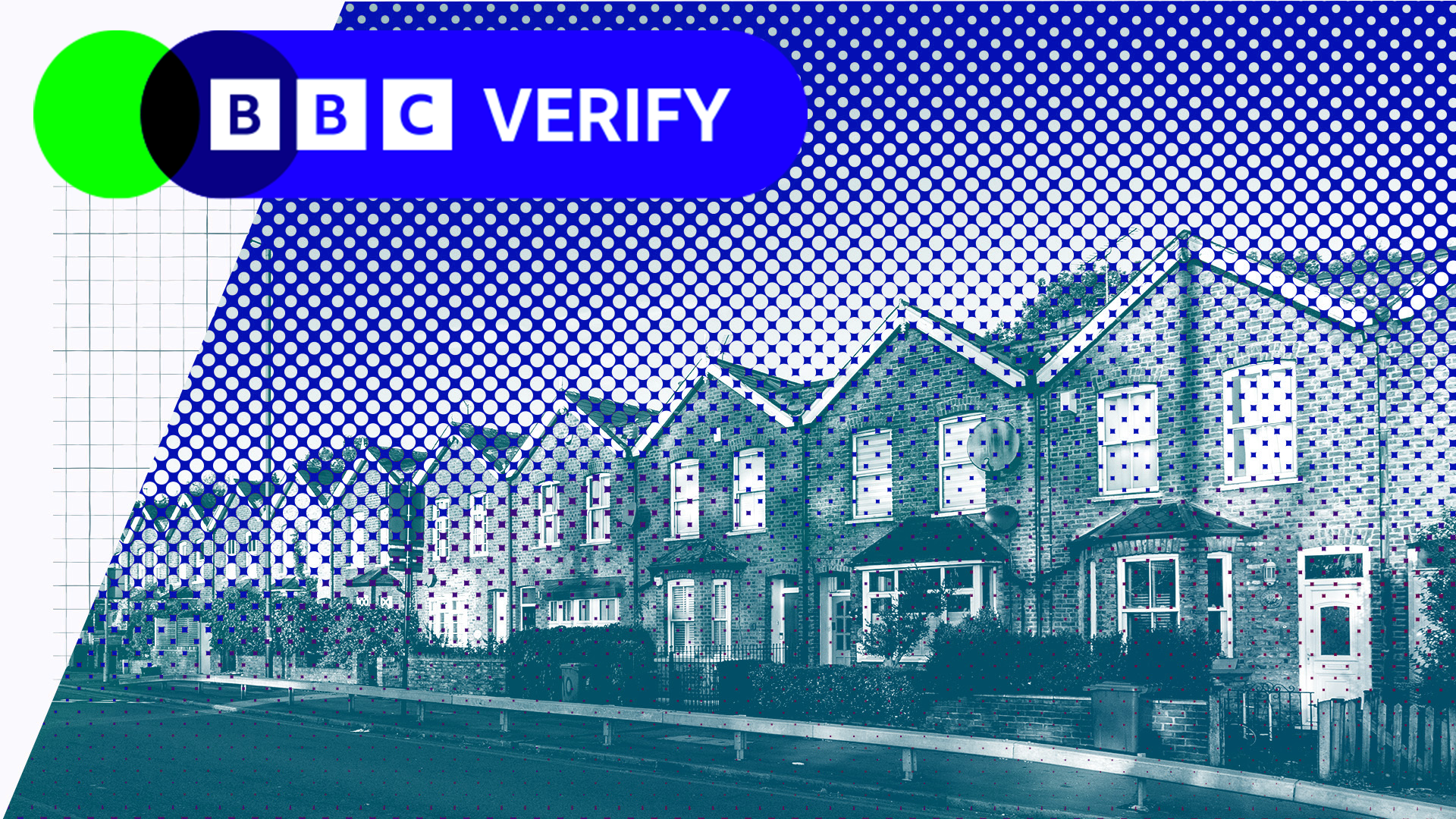 A stylised photograph featuring a row of brick terraced houses overlaid with a blue filter. In the top left corner, the BBC Verify logo is displayed in a rounded rectangle with bold white text on a blue background, alongside bright green and dark blue graphic circles.
