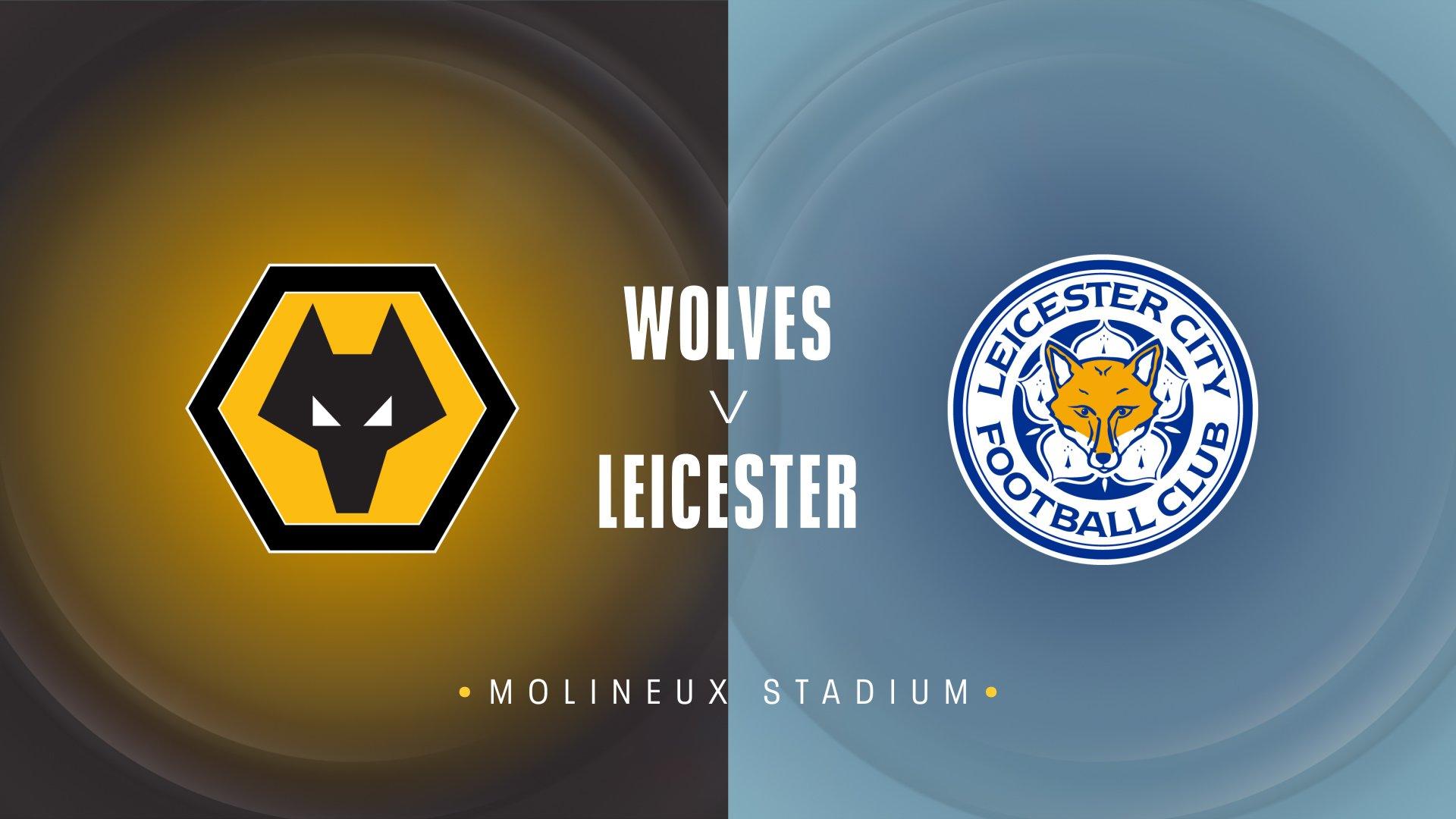 Wolves v Leicester