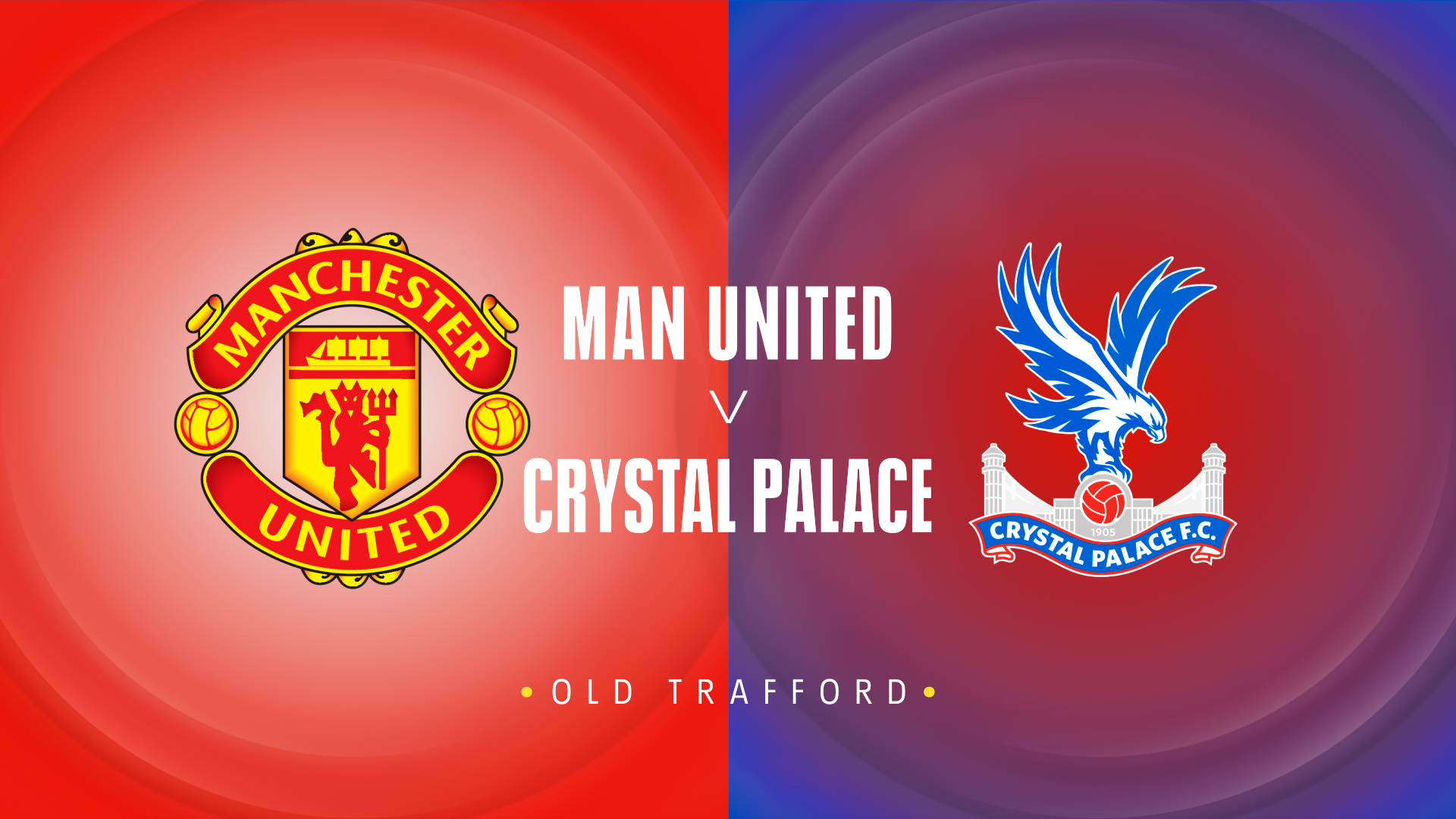 Man Utd v Crystal Palace