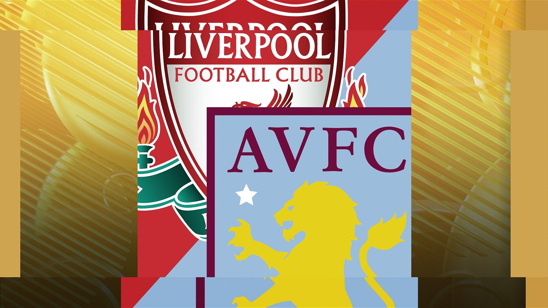 Liverpool v Aston Villa