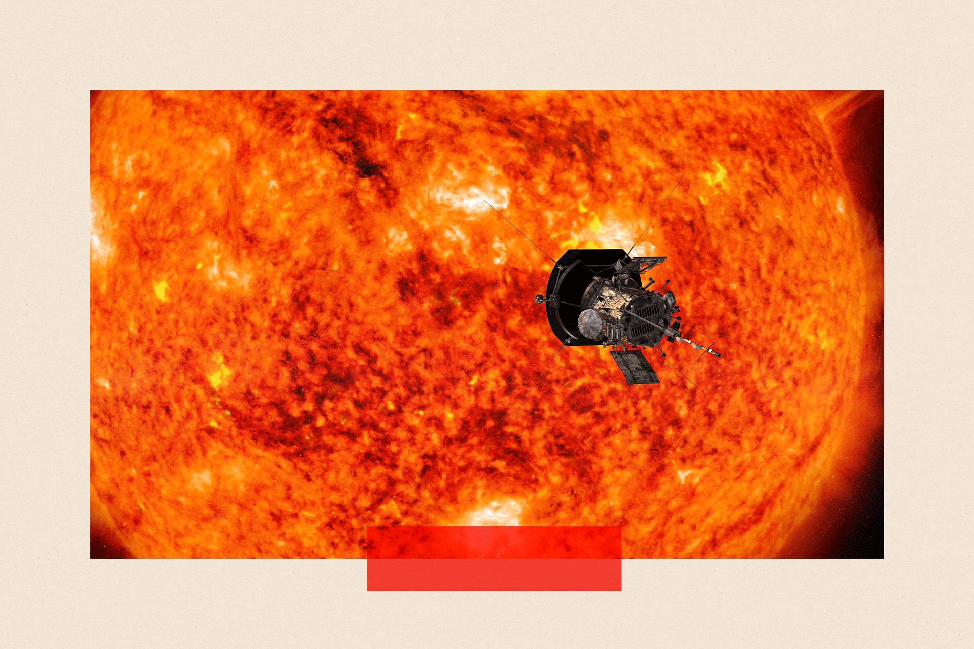 A treated image showing artist’s concept of the Parker Solar Probe spacecraft approaching the orange/red sun. 