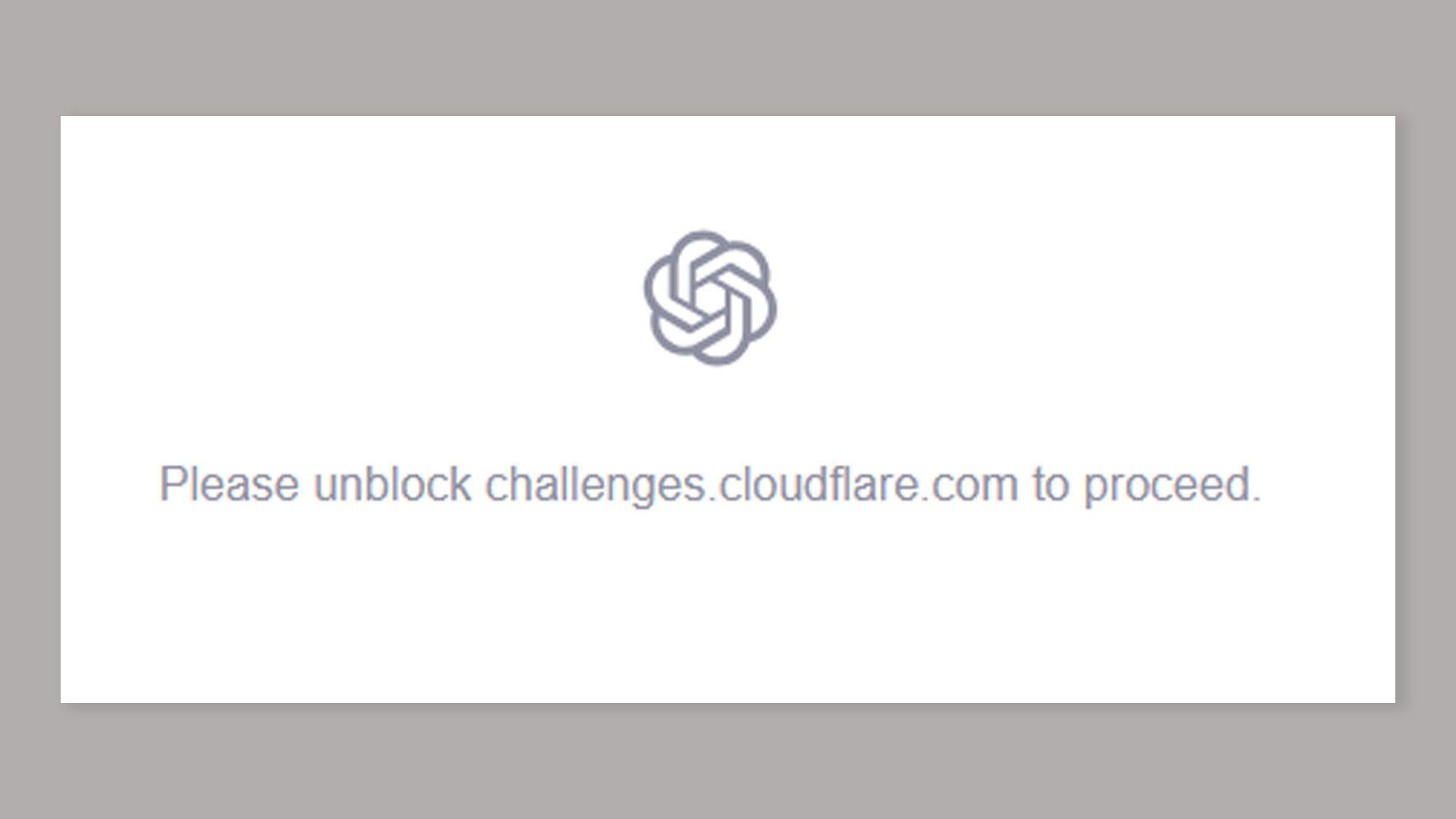 An error message please unblock challenges cloudflare.com to proceed."