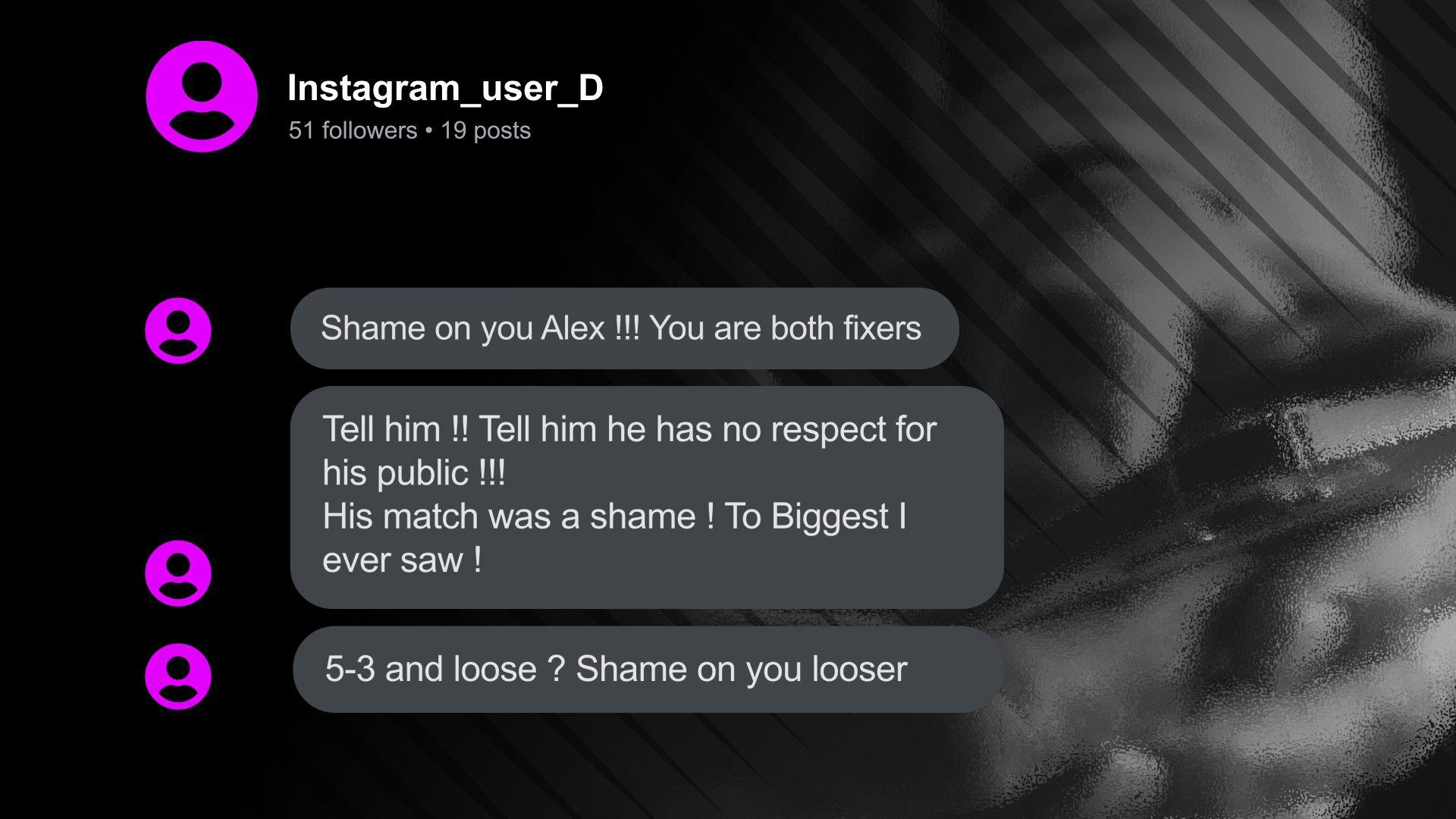 An abusive message sent to Katie Boulter on Instagram which says "Shame on you Alex!!! You are both fixers"
