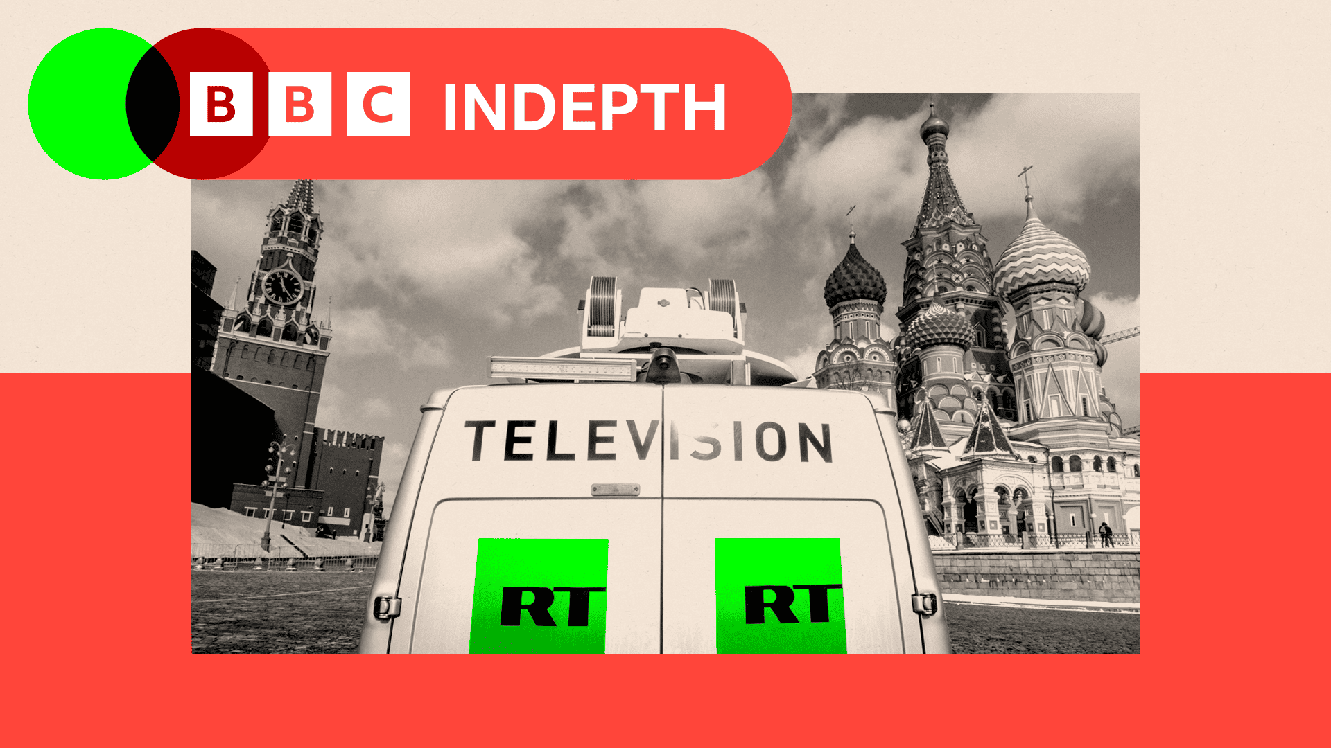RT television broadcast van is seen parked in front of St. Basil's Cathedral and the Kremlin