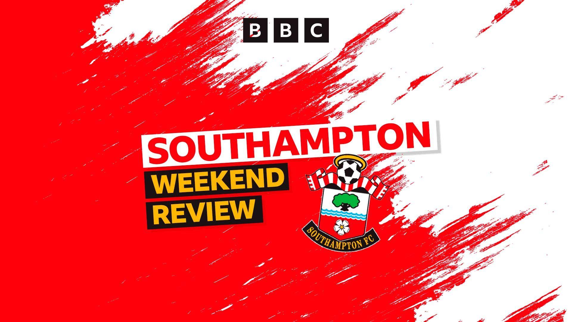 Southampton weekend review