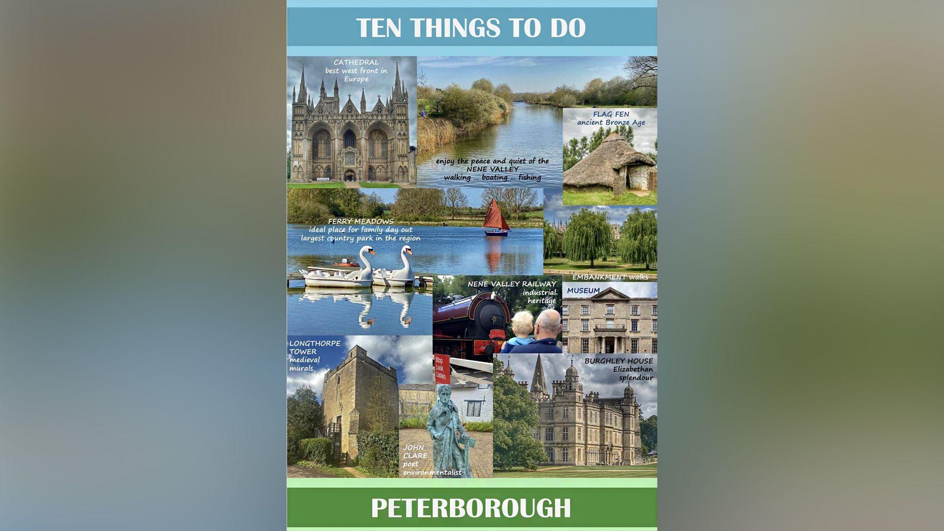 A poster including photos of Peterborough Cathedral, Nene Valley, Flag Fen, Ferry Meadows, Longthorpe Tower, Nene Valley Railway, Peterborough Museum, Burghley House and a statue of John Clare. It reads "10 things to do in Peterborough".