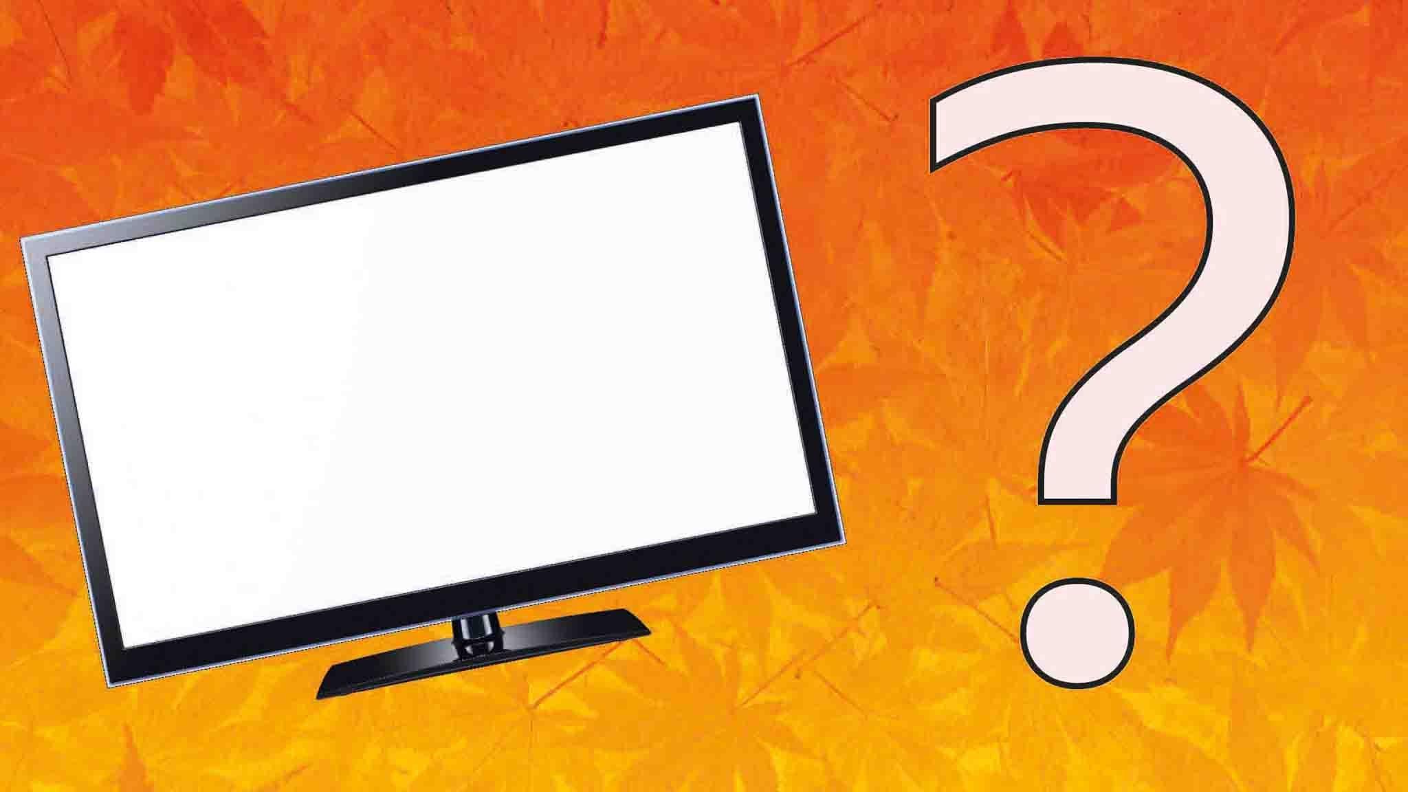 A flatscreen TV and a question mark on top of an autumn leaf orange image.