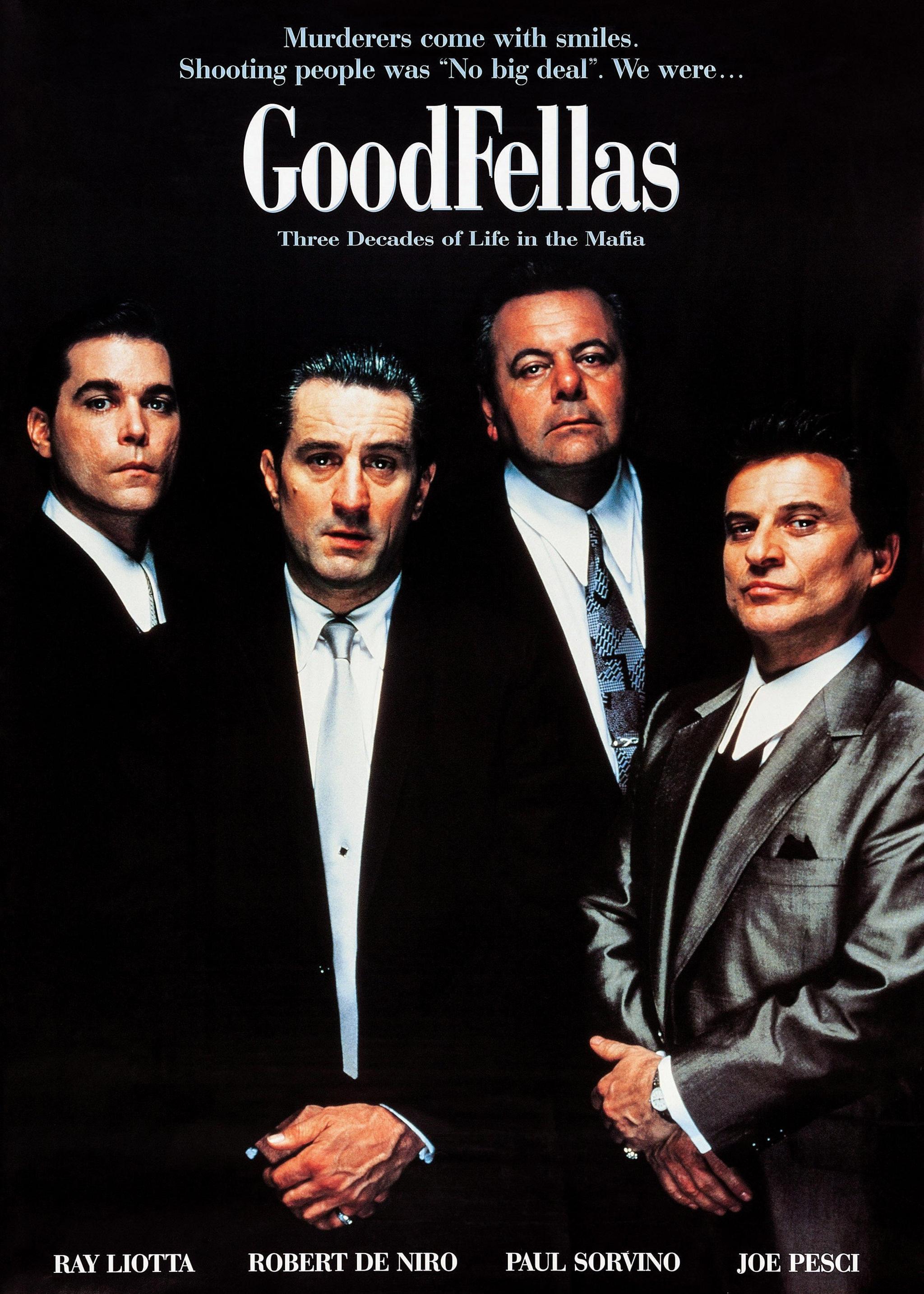 A poster to promote the GoodFellas film reads "Murderers come qwith smiles. Shooting people was no big deal. We were... GoodFellas".