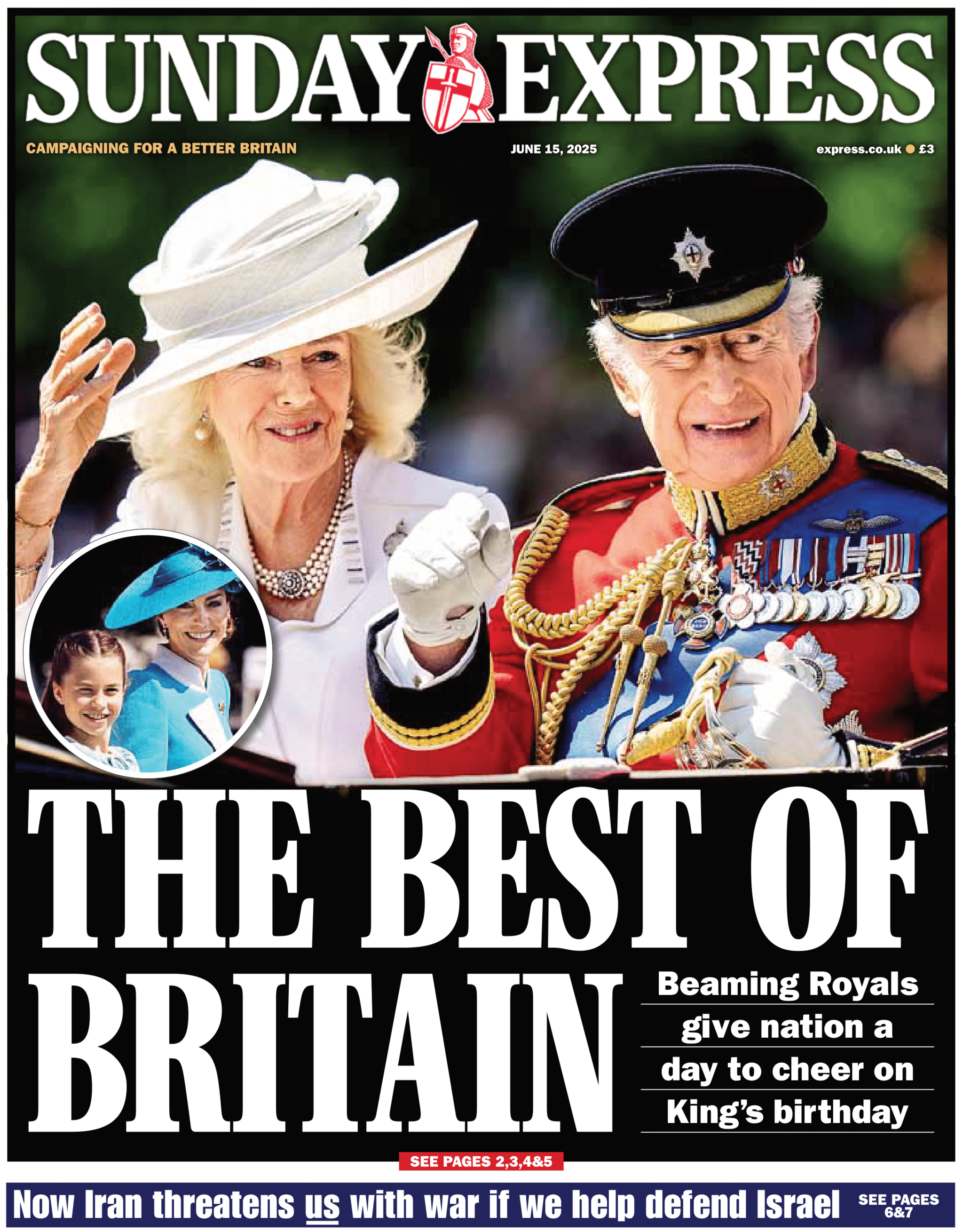 The front page of the Sunday Express. The headline reads "The best of Britain" and features an image of King Charles in military dress, with Queen Camilla dressed in white. They are waving to the crowd. There is also a smaller picture of the Princess of Wales with her daughter, Princess Charlotte.