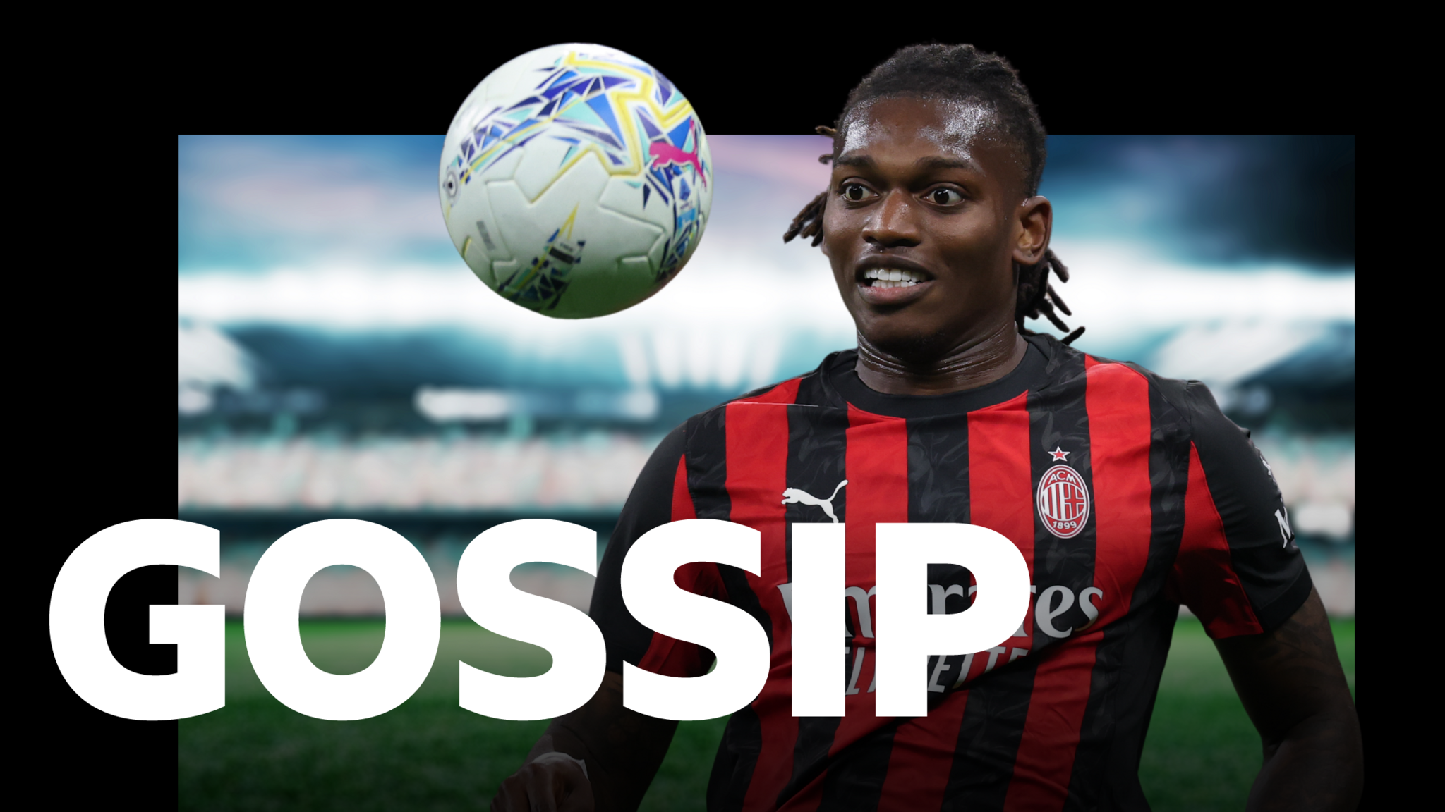 Gossip graphic with Rafael Leao