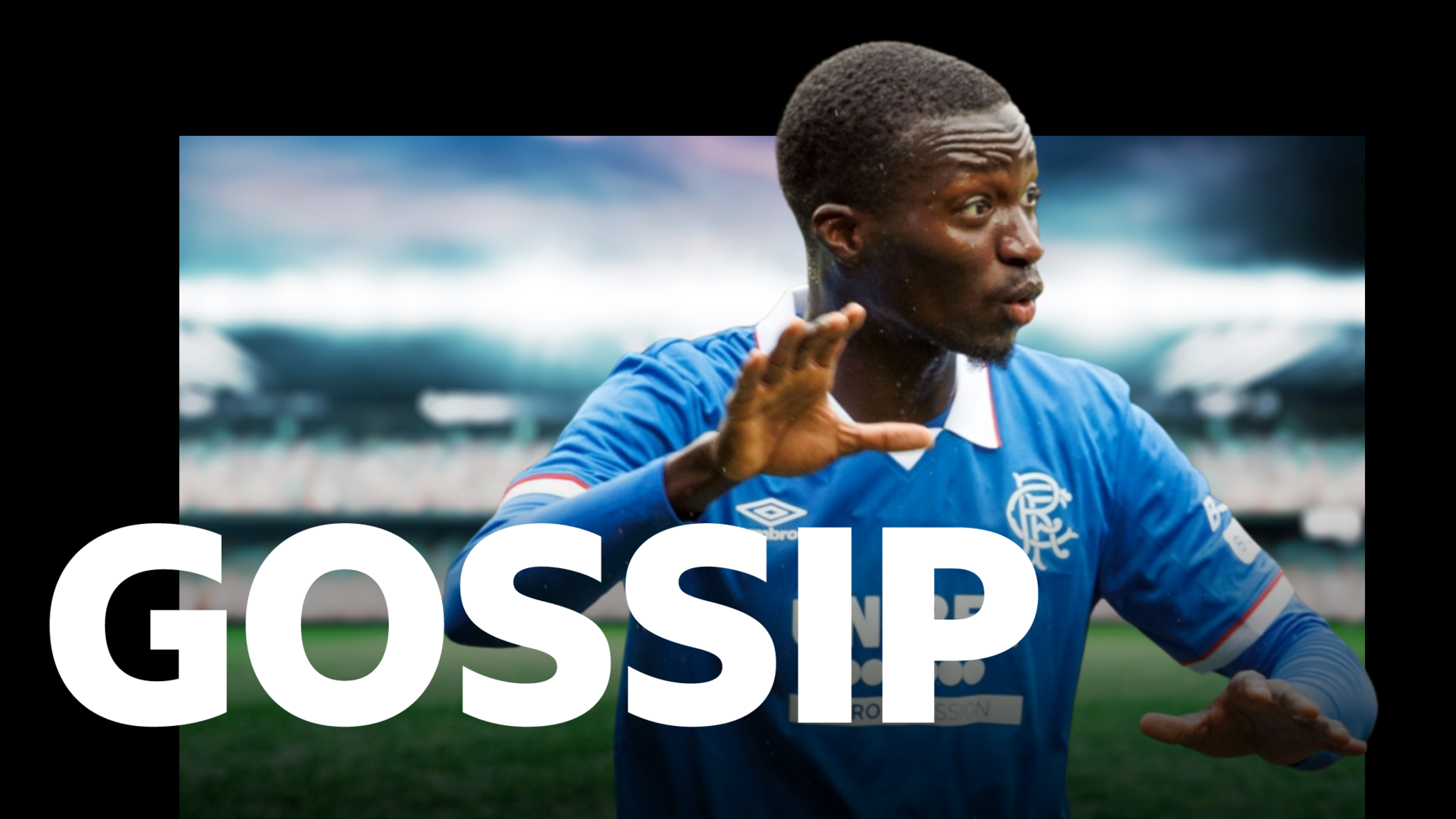 Scottish gossip - Mohamed Diomande
