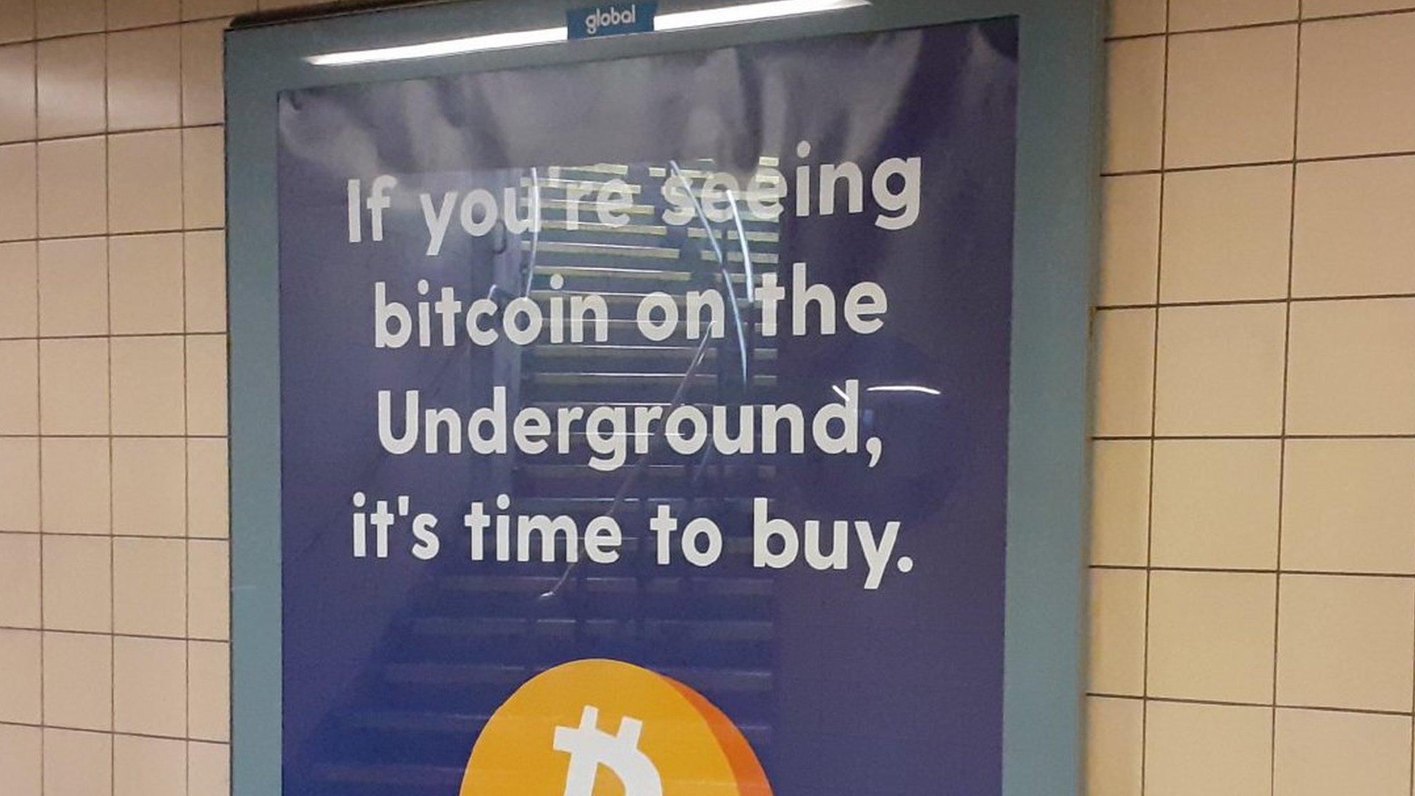 Advert on the London Underground saying "If you're seeing Bitcoin on the underground, it's time to buy"